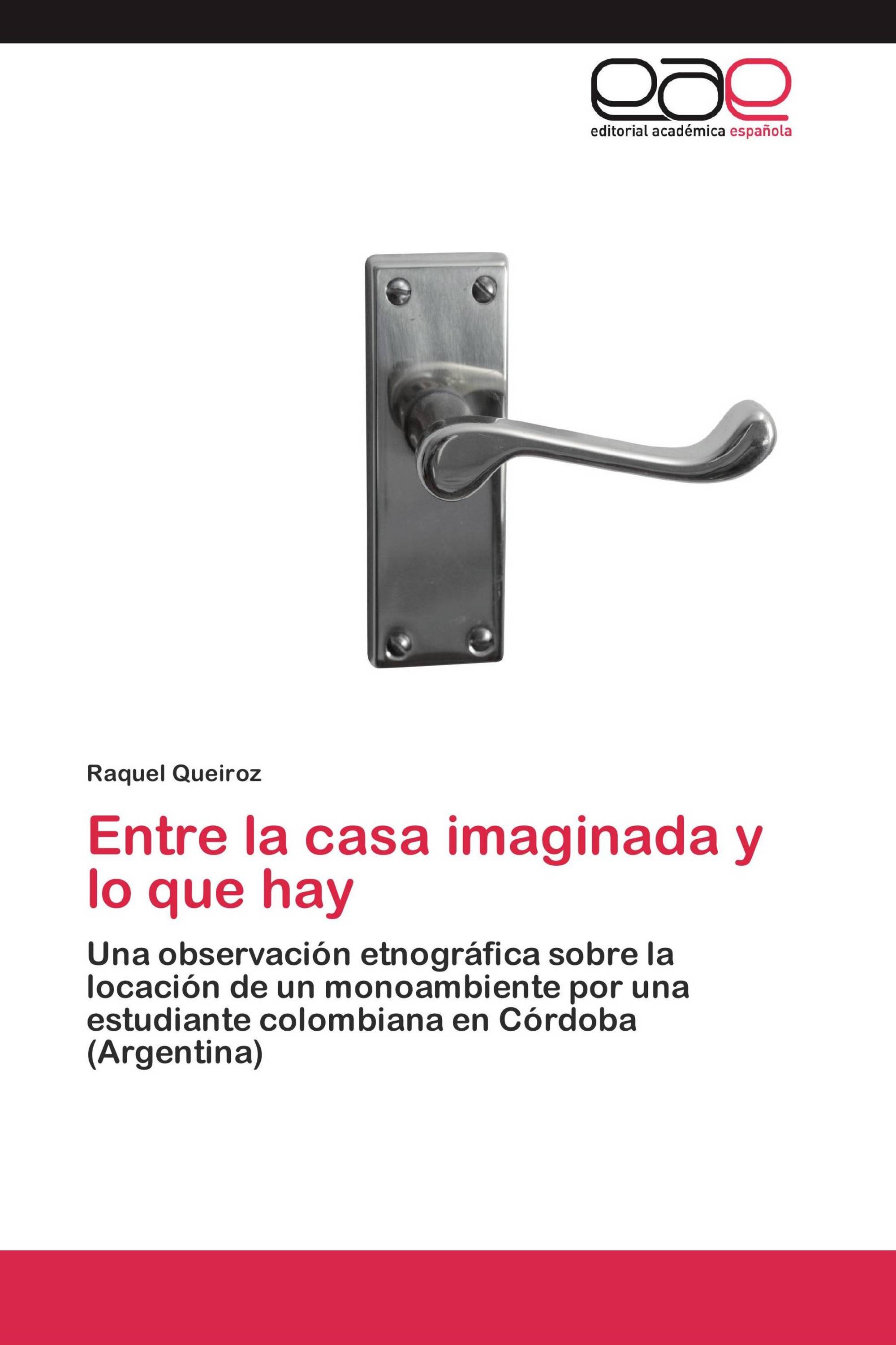 Entre la casa imaginada y lo que hay