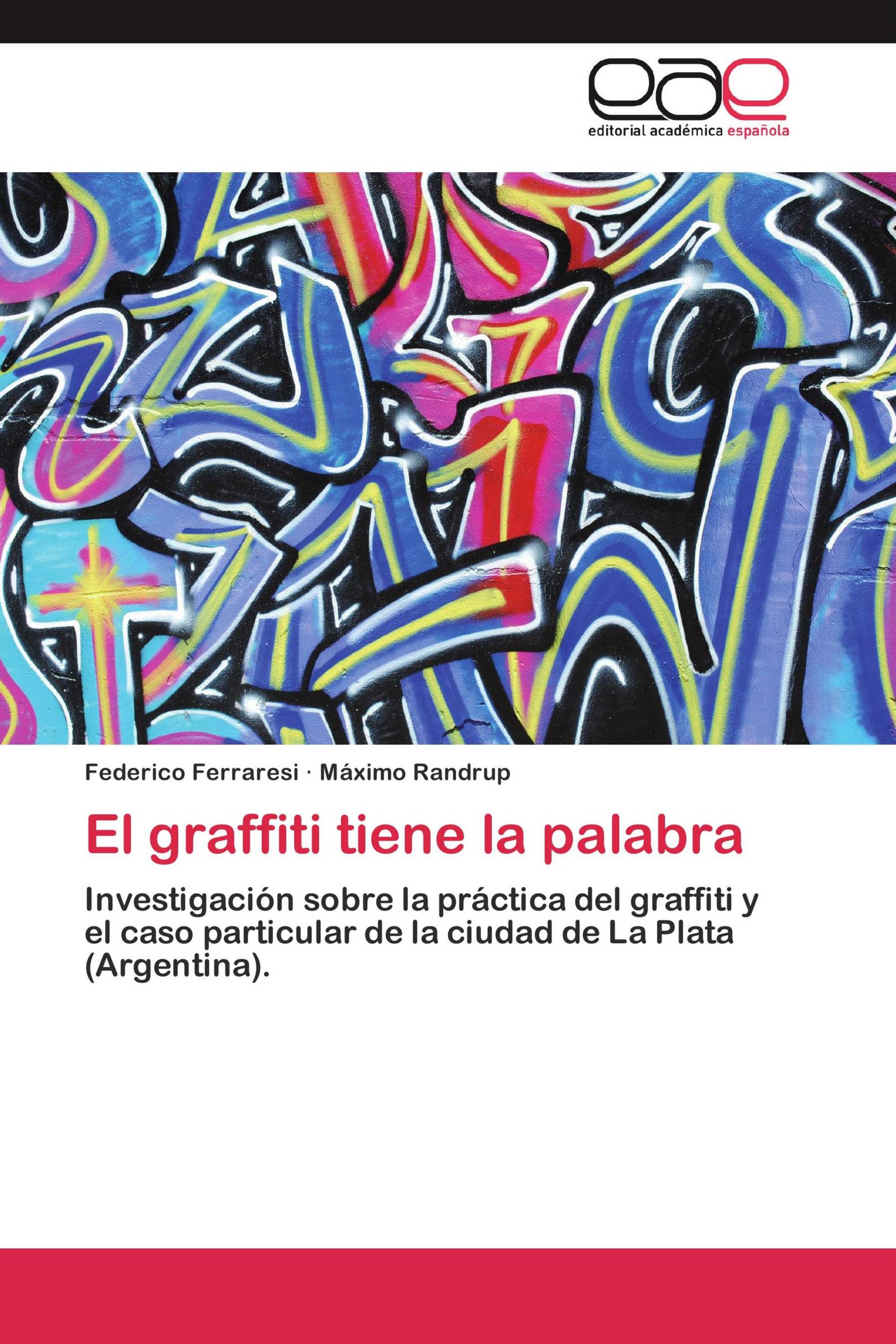 El graffiti tiene la palabra