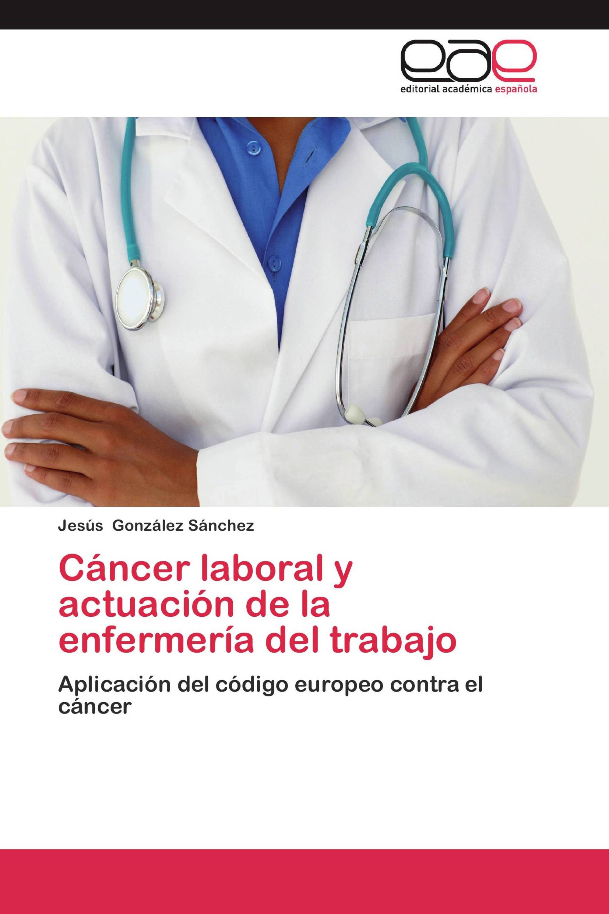 Cáncer laboral y actuación de la enfermería del trabajo