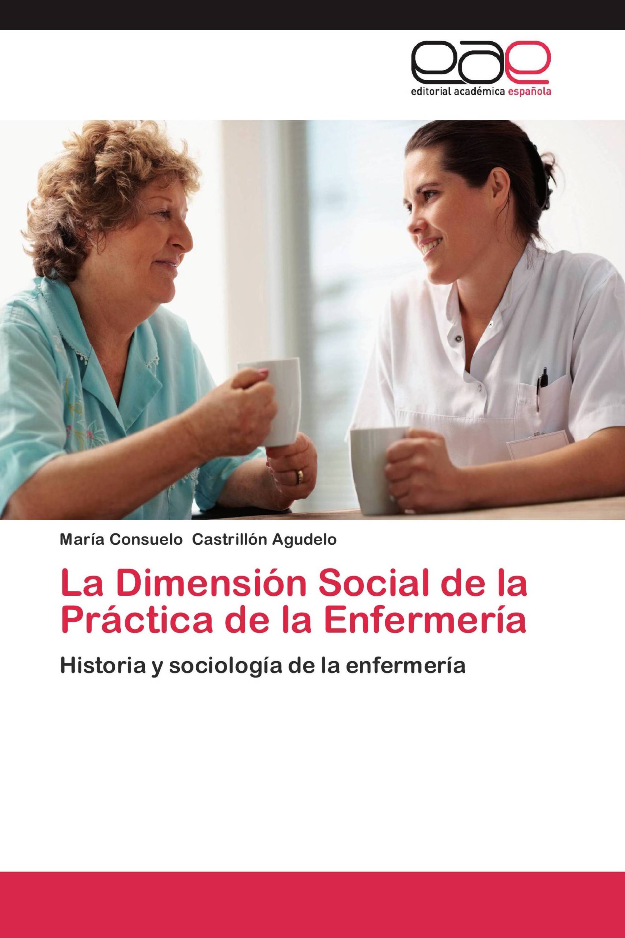 La Dimensión Social de la Práctica de la Enfermería