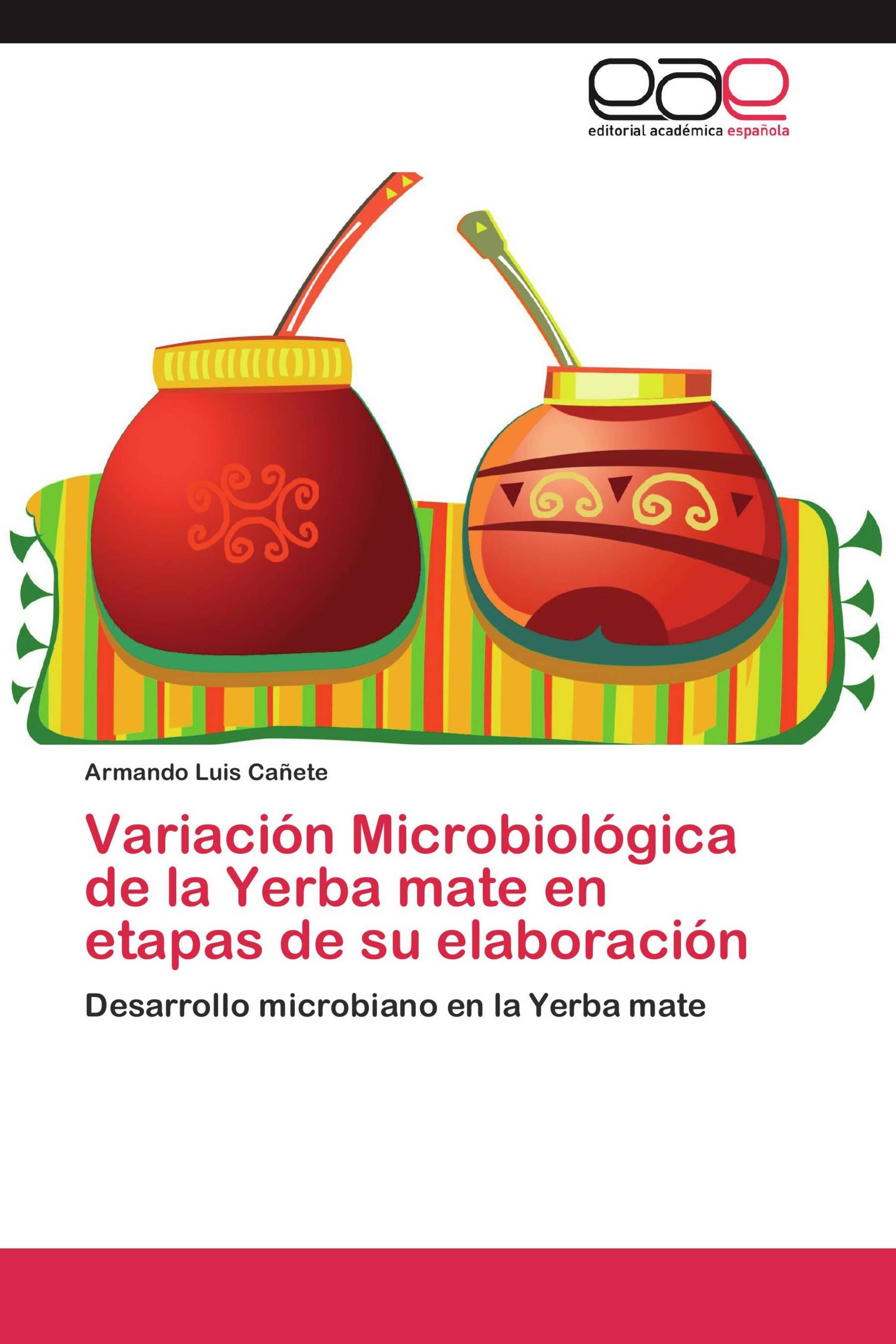 Variación Microbiológica de la Yerba mate en etapas de su elaboración