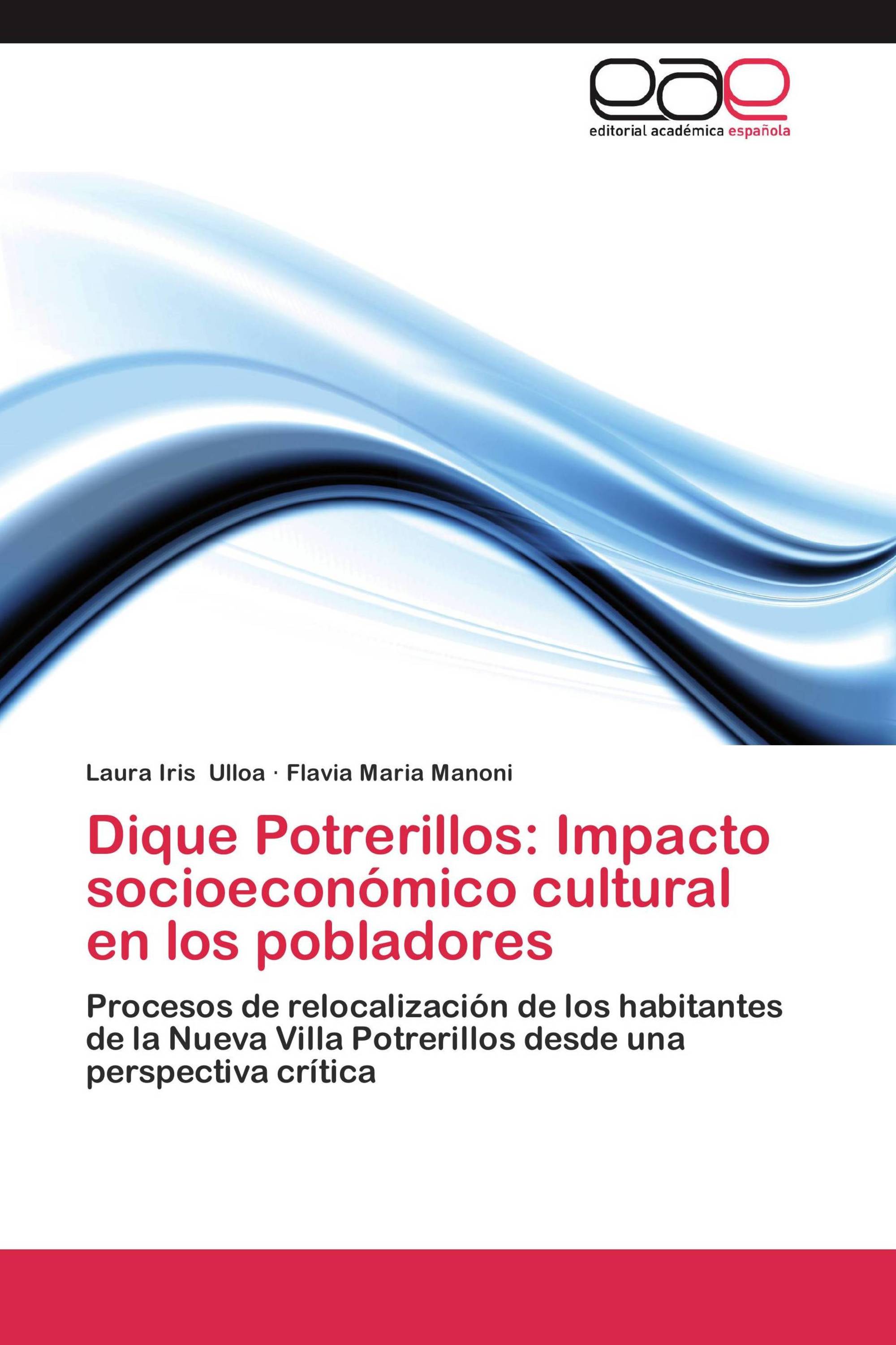 Dique Potrerillos: Impacto socioeconómico cultural en los pobladores