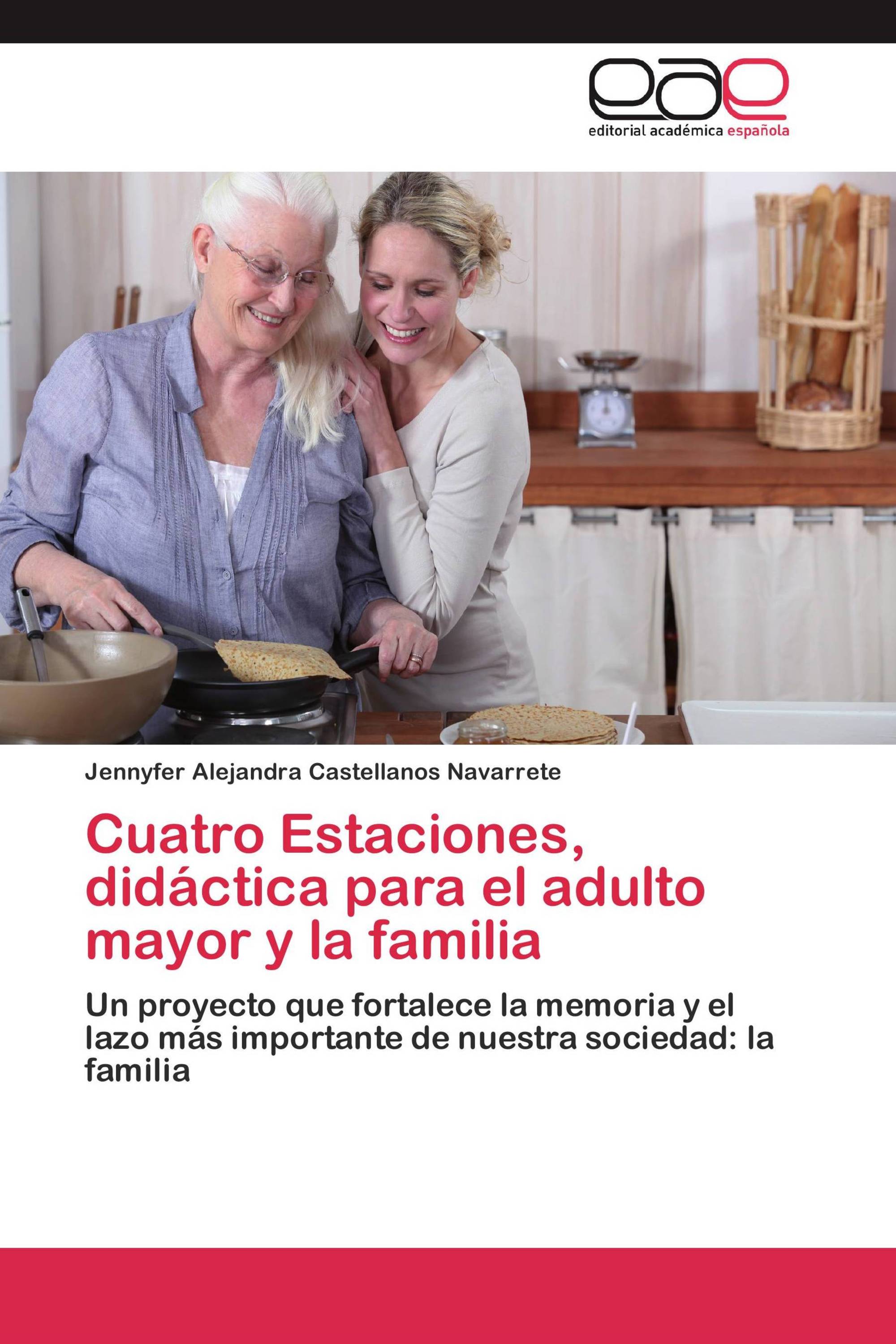 Cuatro Estaciones, didáctica para el adulto mayor y la familia