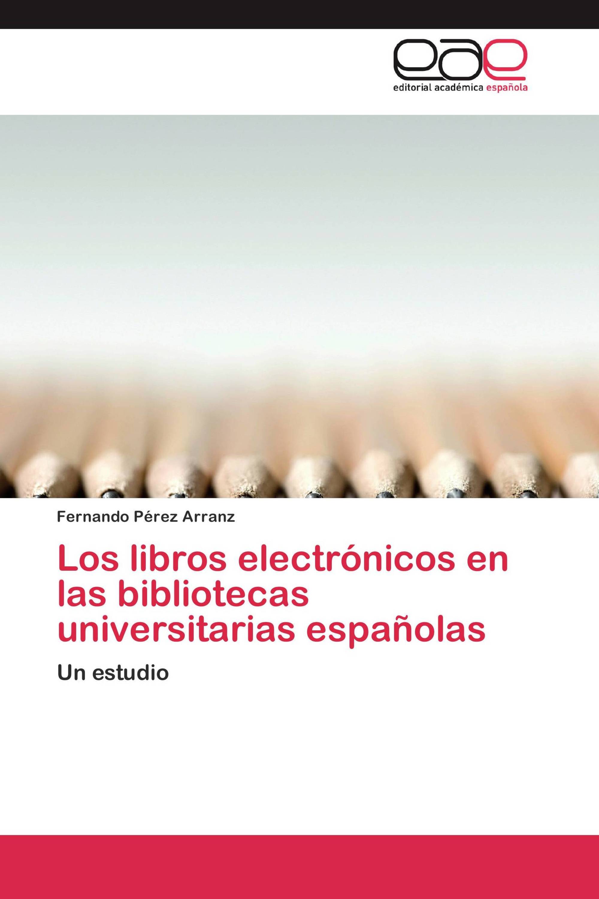 Los libros electrónicos en las bibliotecas universitarias españolas