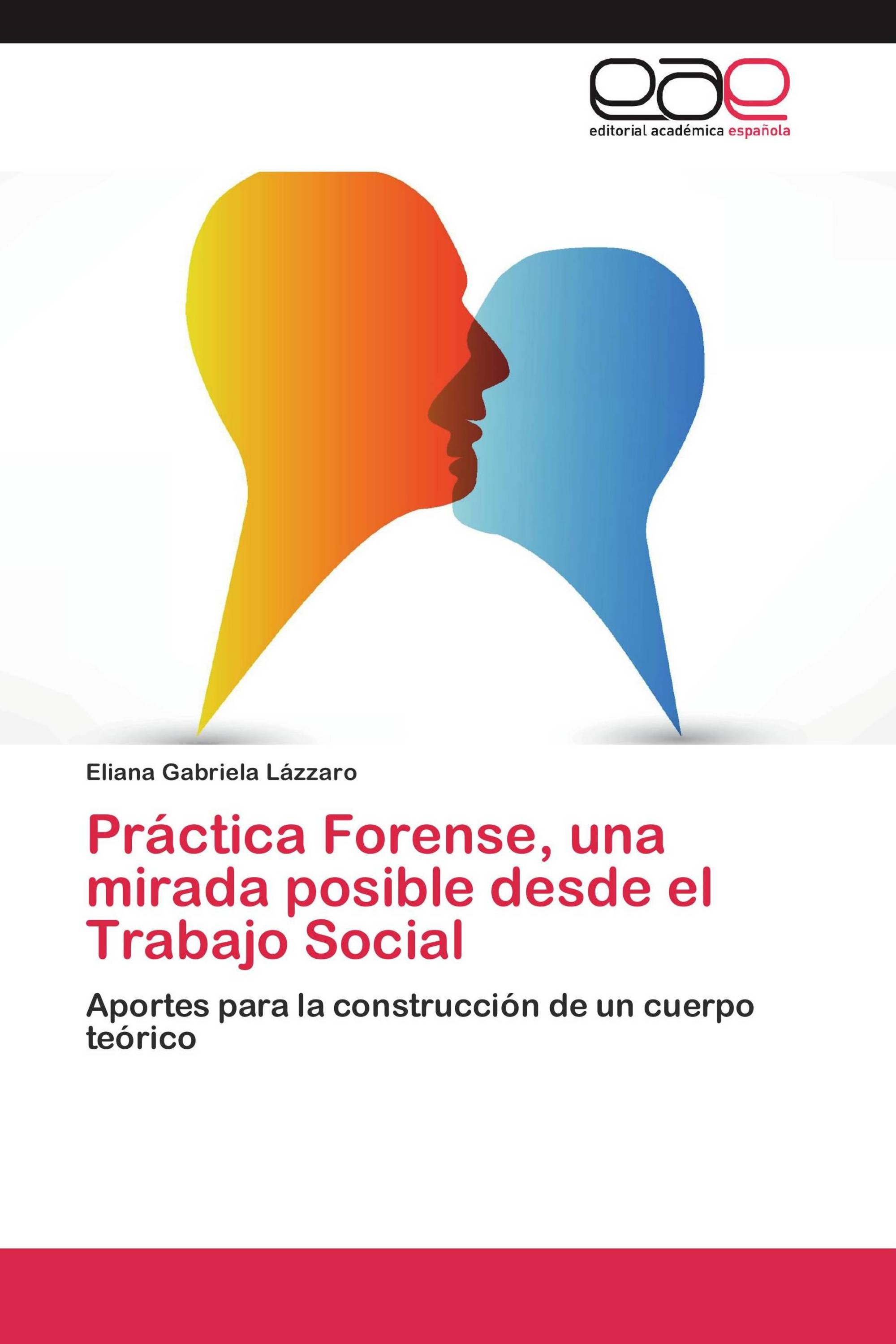 Práctica Forense, una mirada posible desde el Trabajo Social