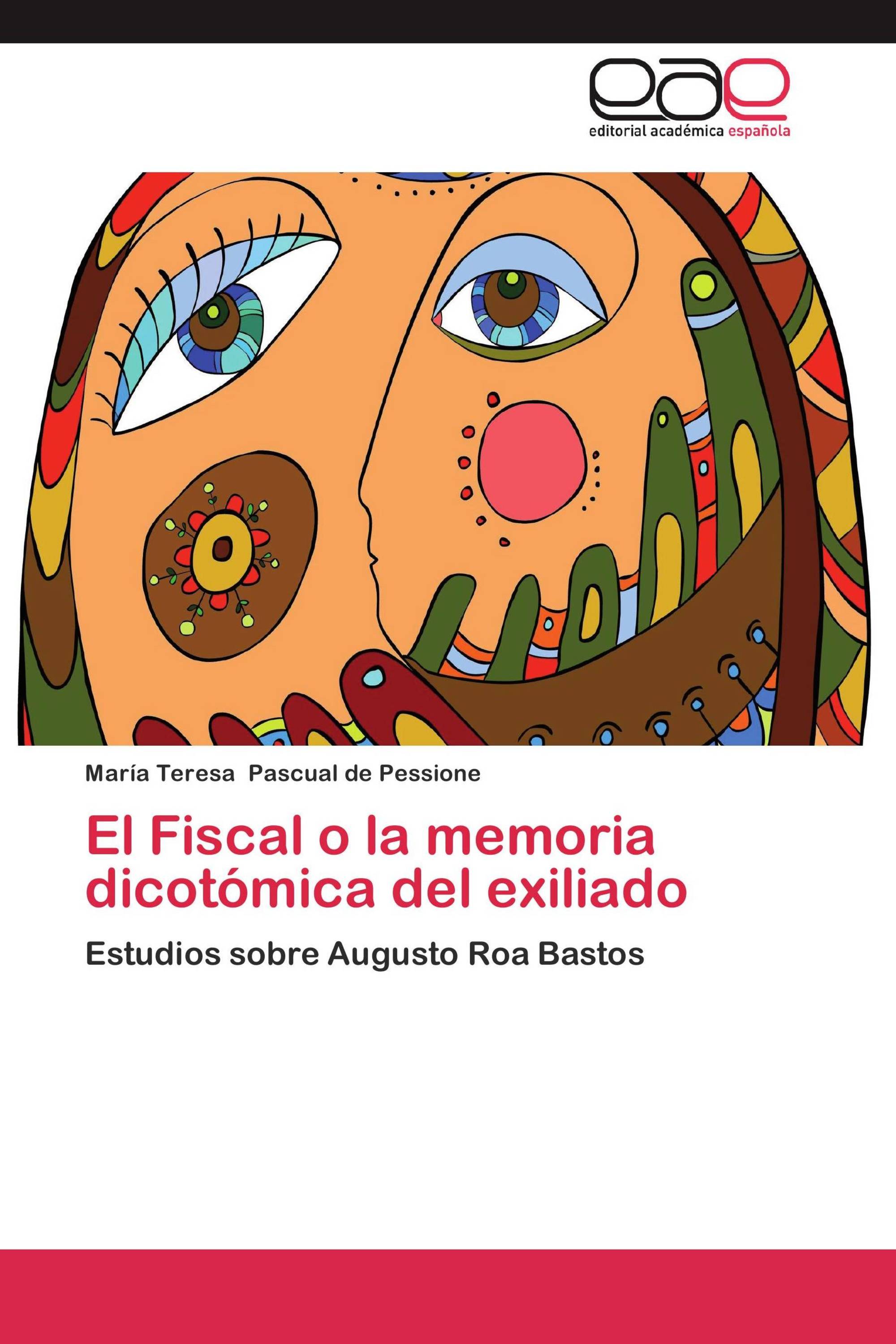 El Fiscal o la memoria dicotómica del exiliado