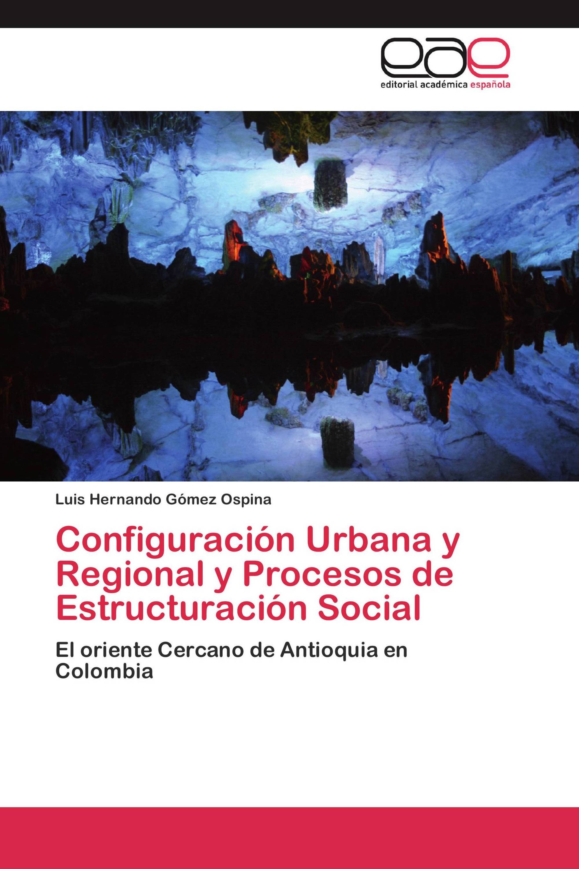 Configuración Urbana y Regional y Procesos de Estructuración Social