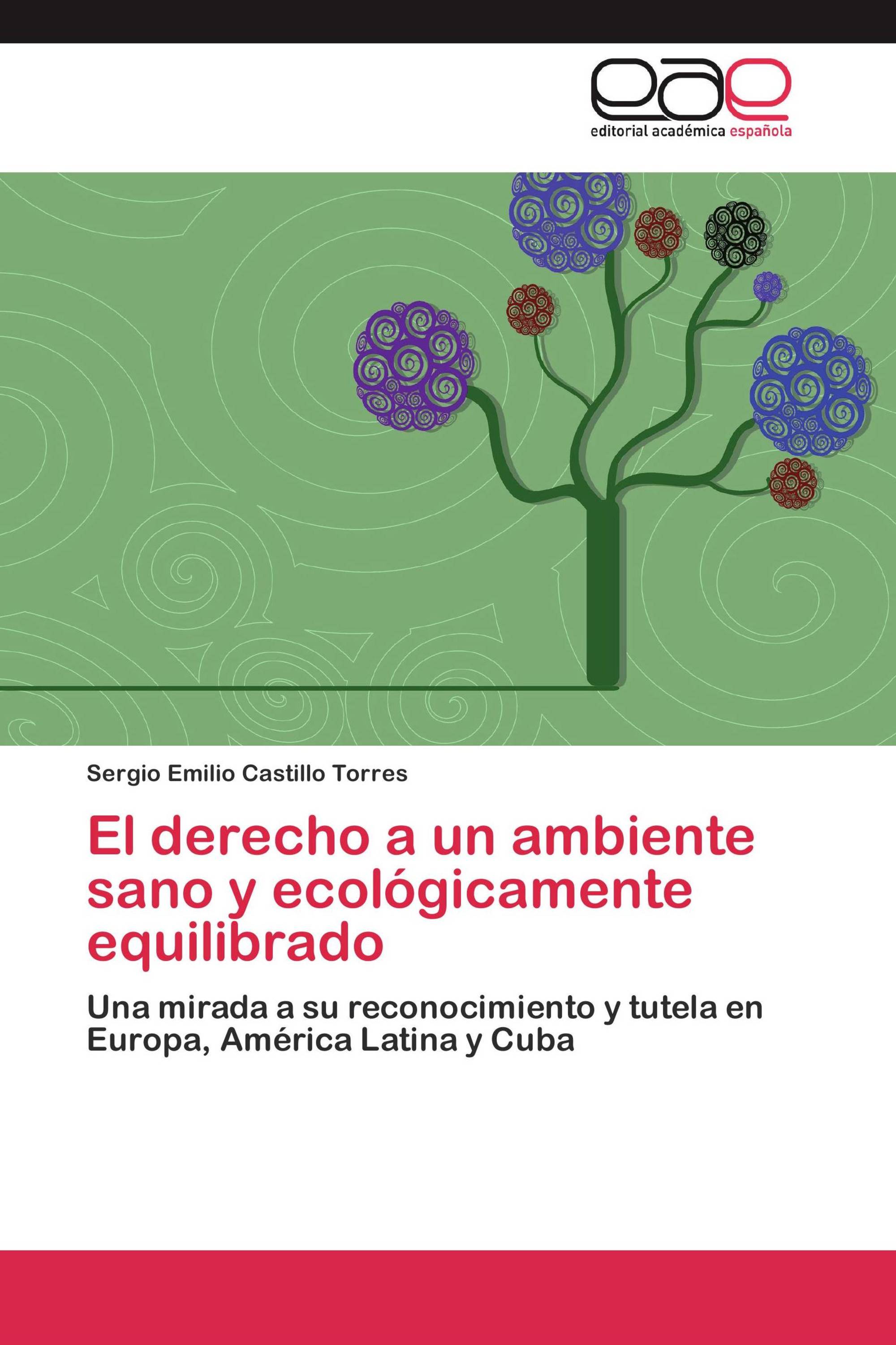 El derecho a un ambiente sano y ecológicamente equilibrado