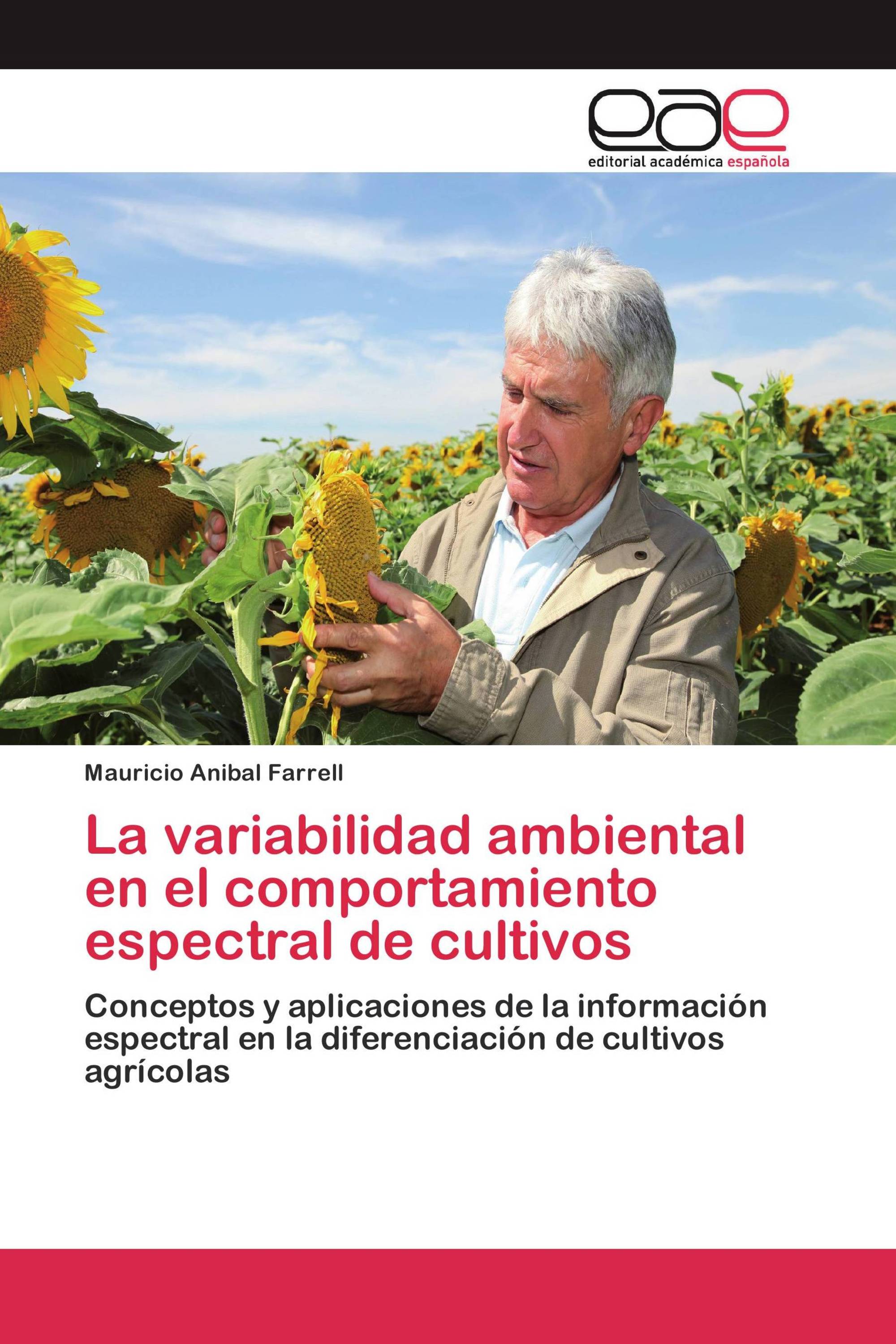 La variabilidad ambiental en el comportamiento espectral de cultivos