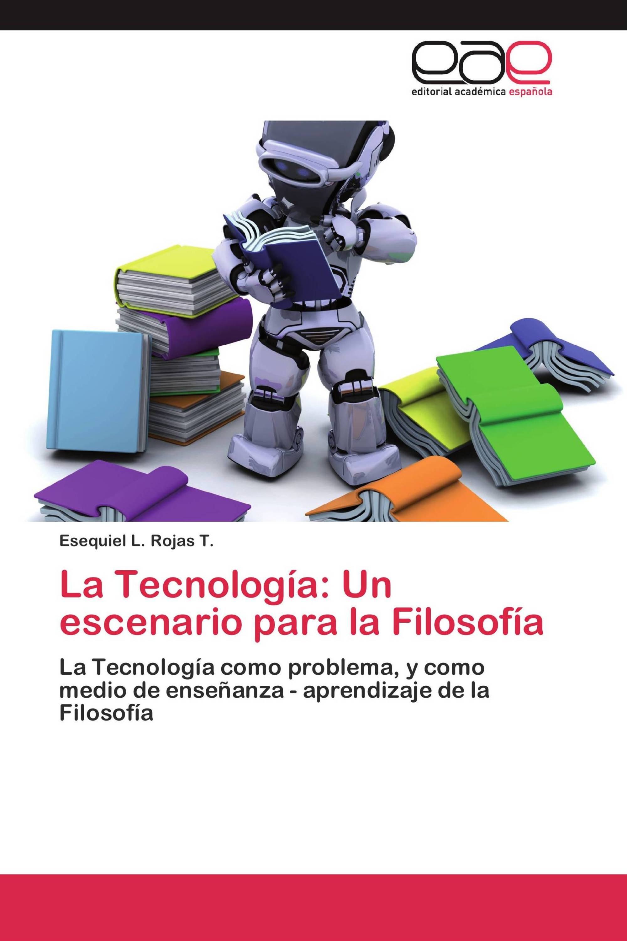 La Tecnología: Un escenario para la Filosofía