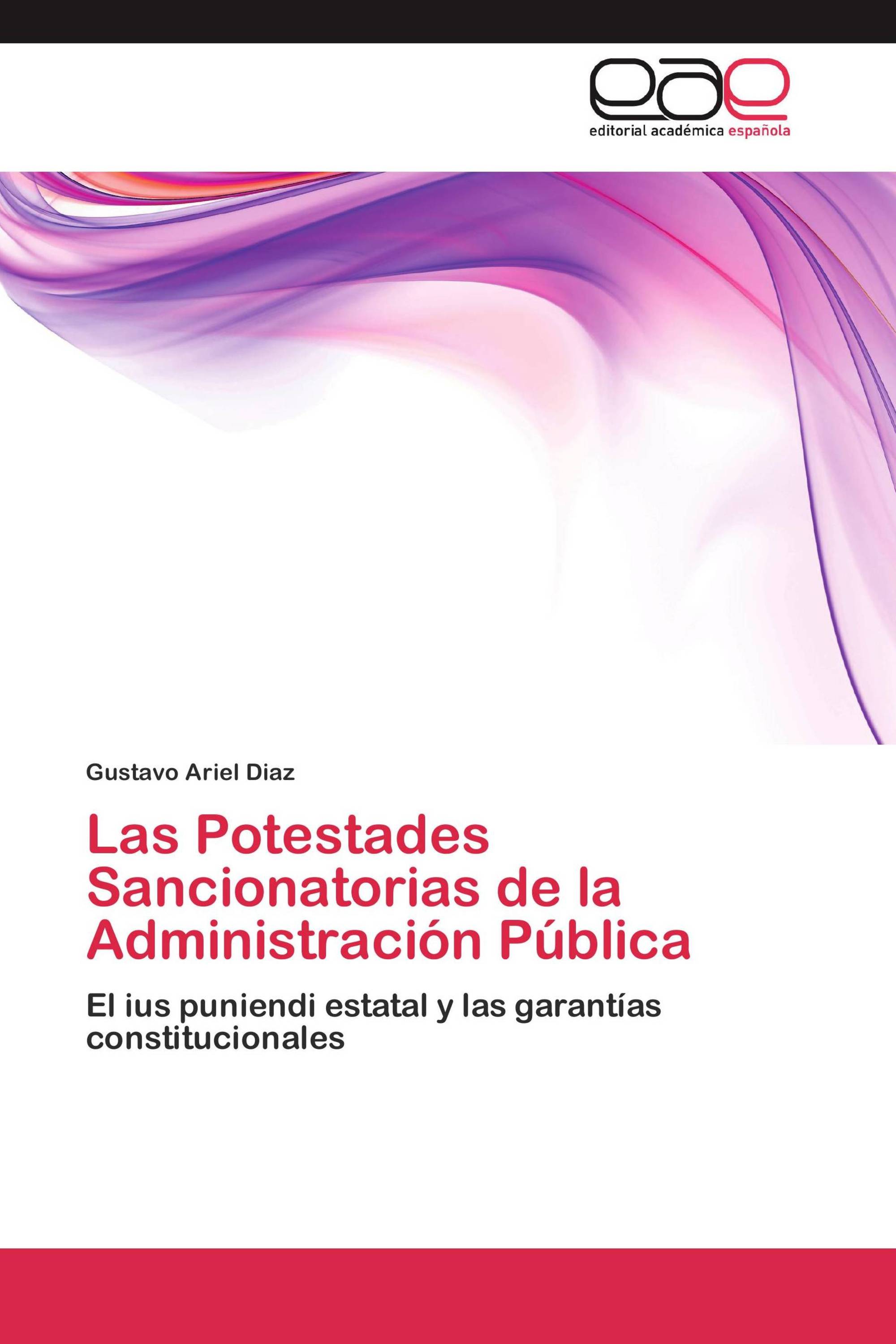 Las Potestades Sancionatorias de la Administración Pública