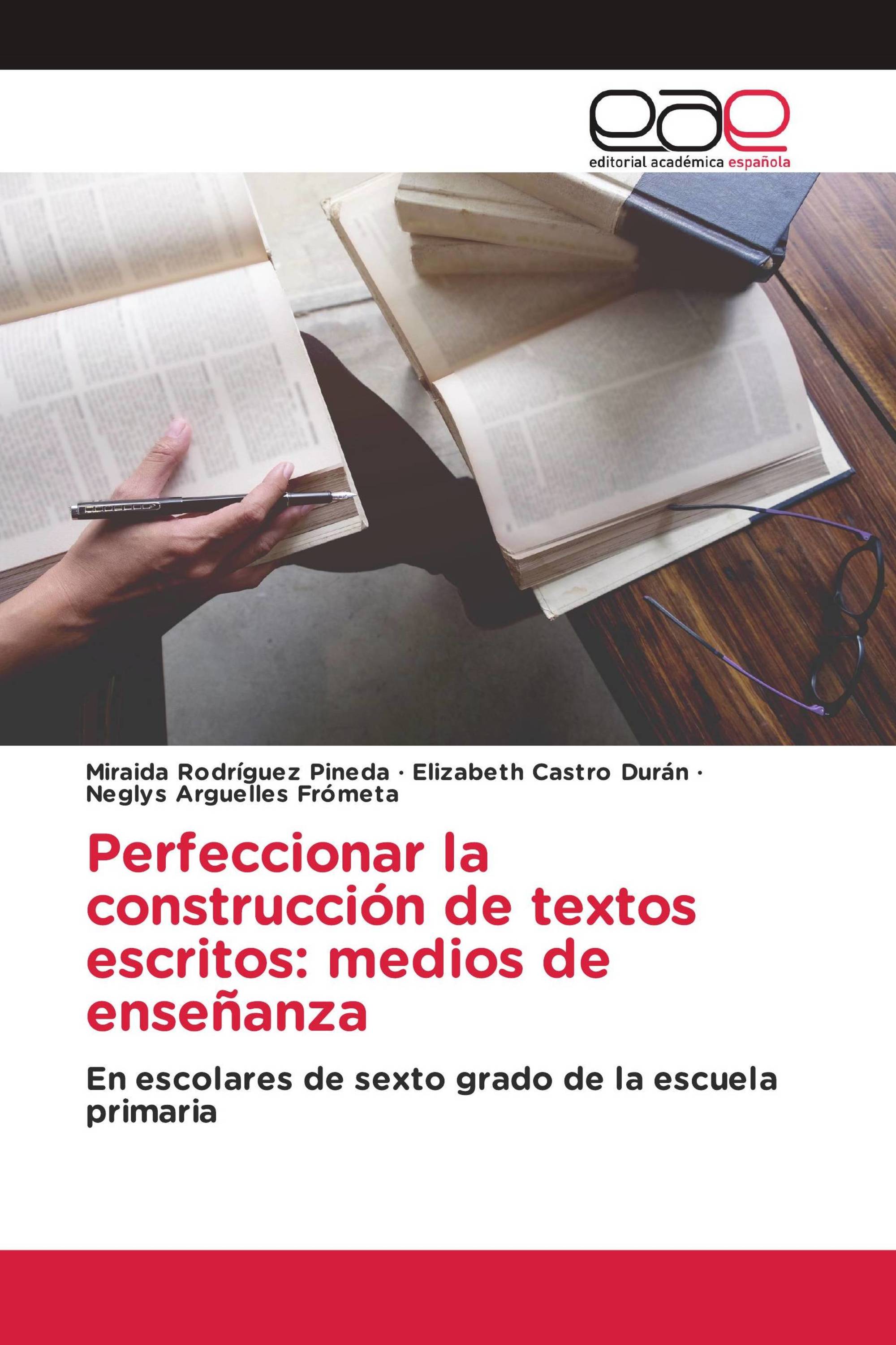 Perfeccionar la construcción de textos escritos: medios de enseñanza