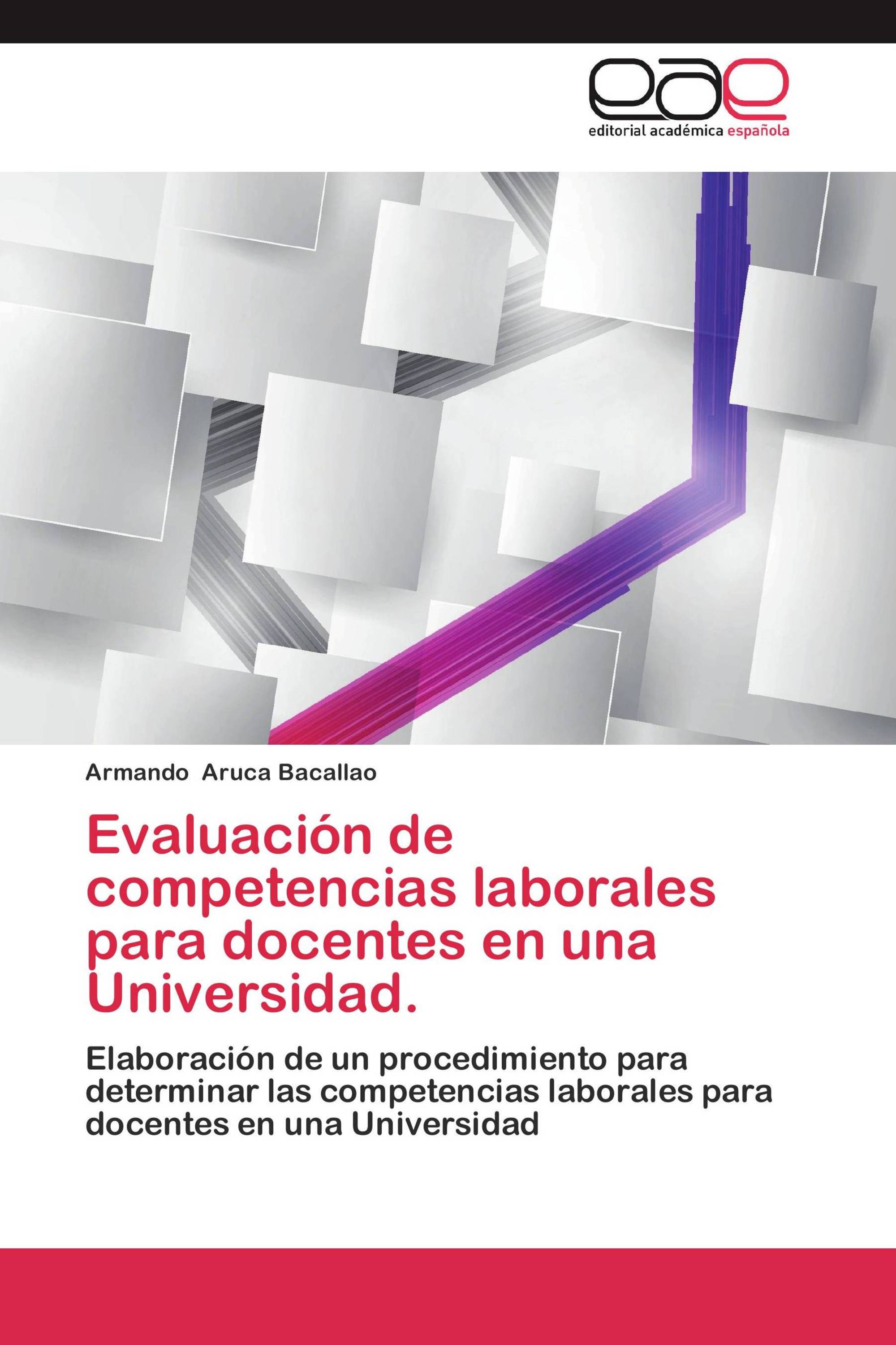 Evaluación de competencias laborales para docentes en una Universidad.