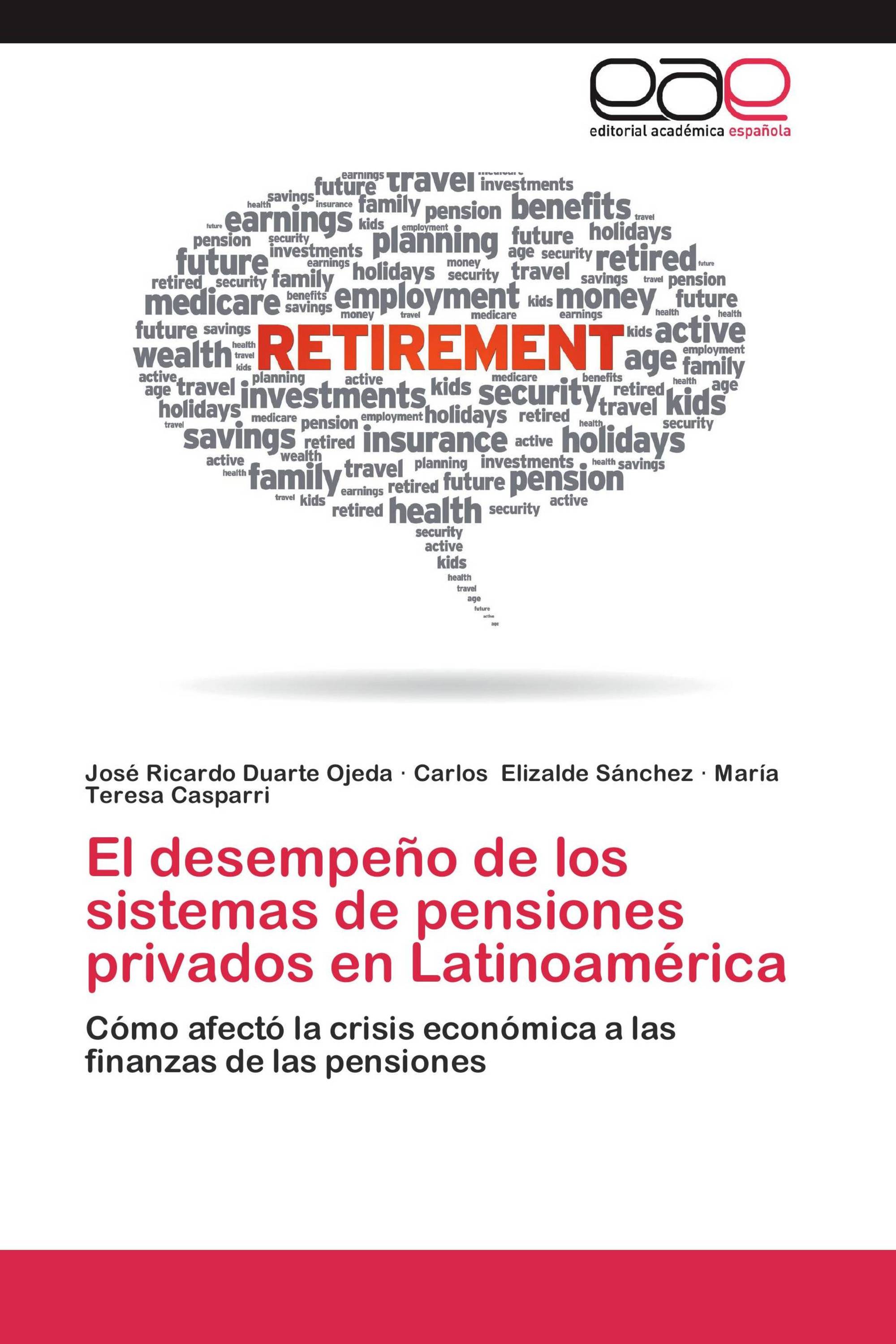 El desempeño de los sistemas de pensiones privados en Latinoamérica