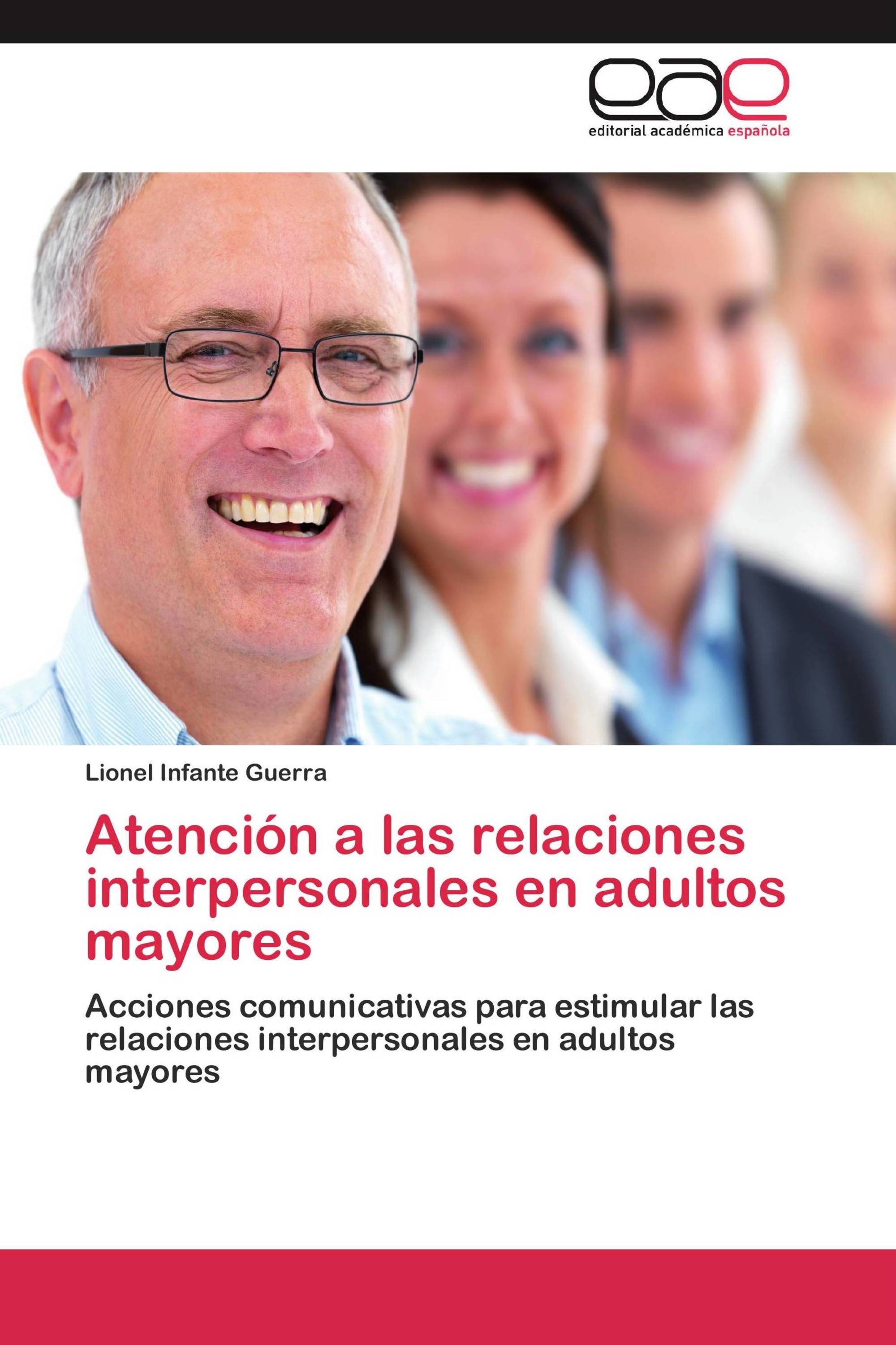 Atención a las relaciones interpersonales en adultos mayores