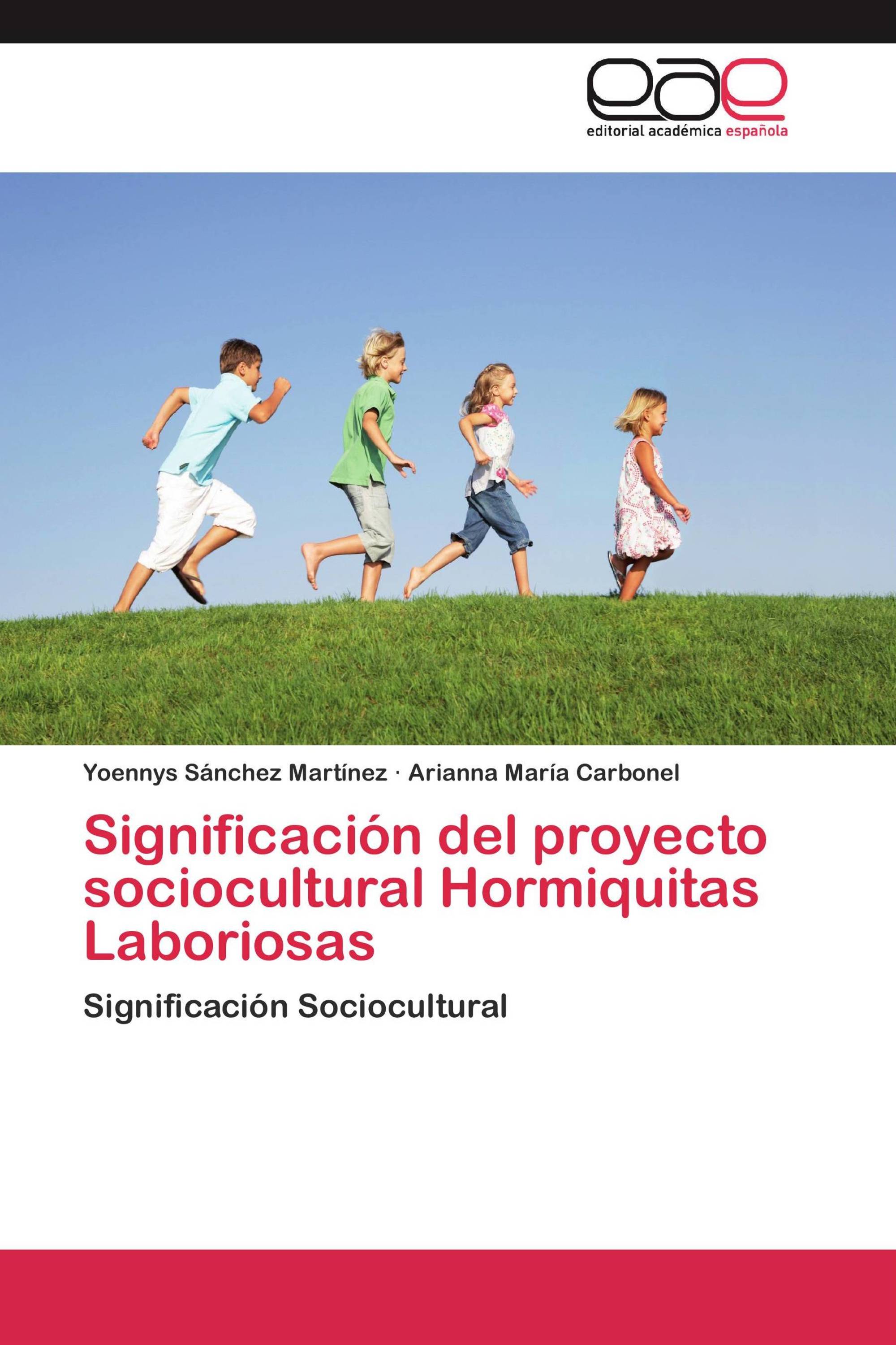 Significación del proyecto sociocultural Hormiquitas Laboriosas