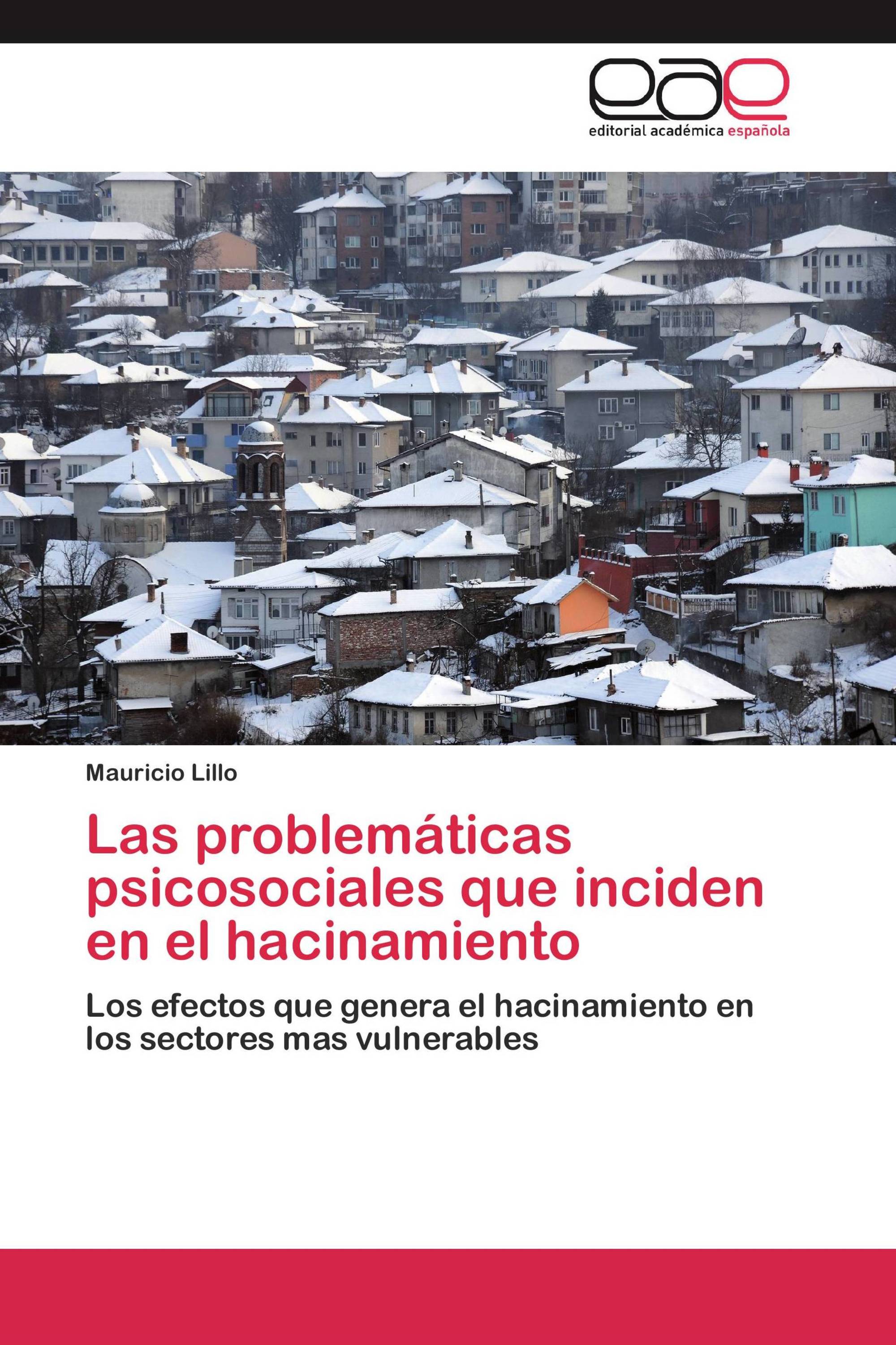 Las problemáticas psicosociales que inciden en el hacinamiento