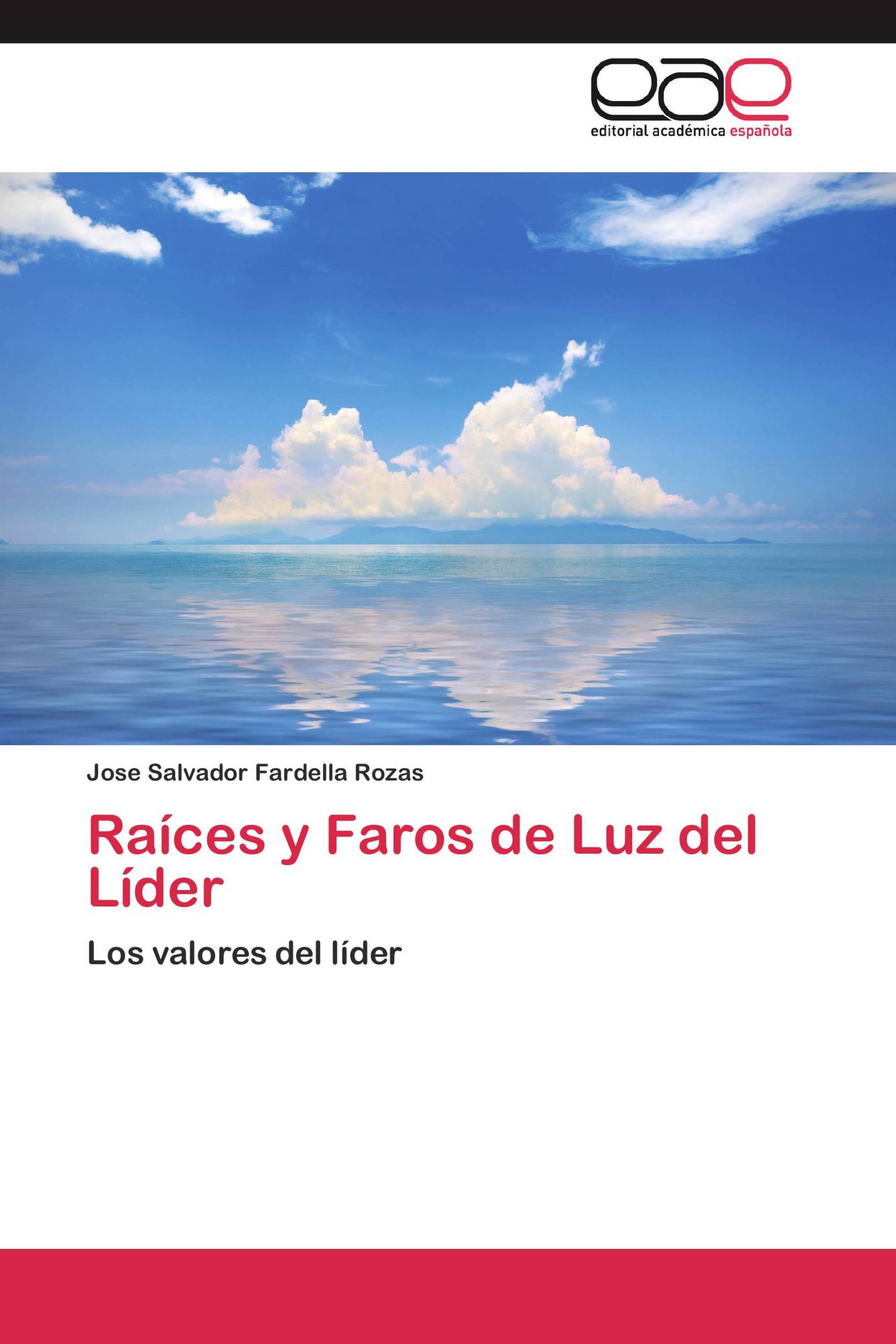 Raíces y Faros de Luz del Líder