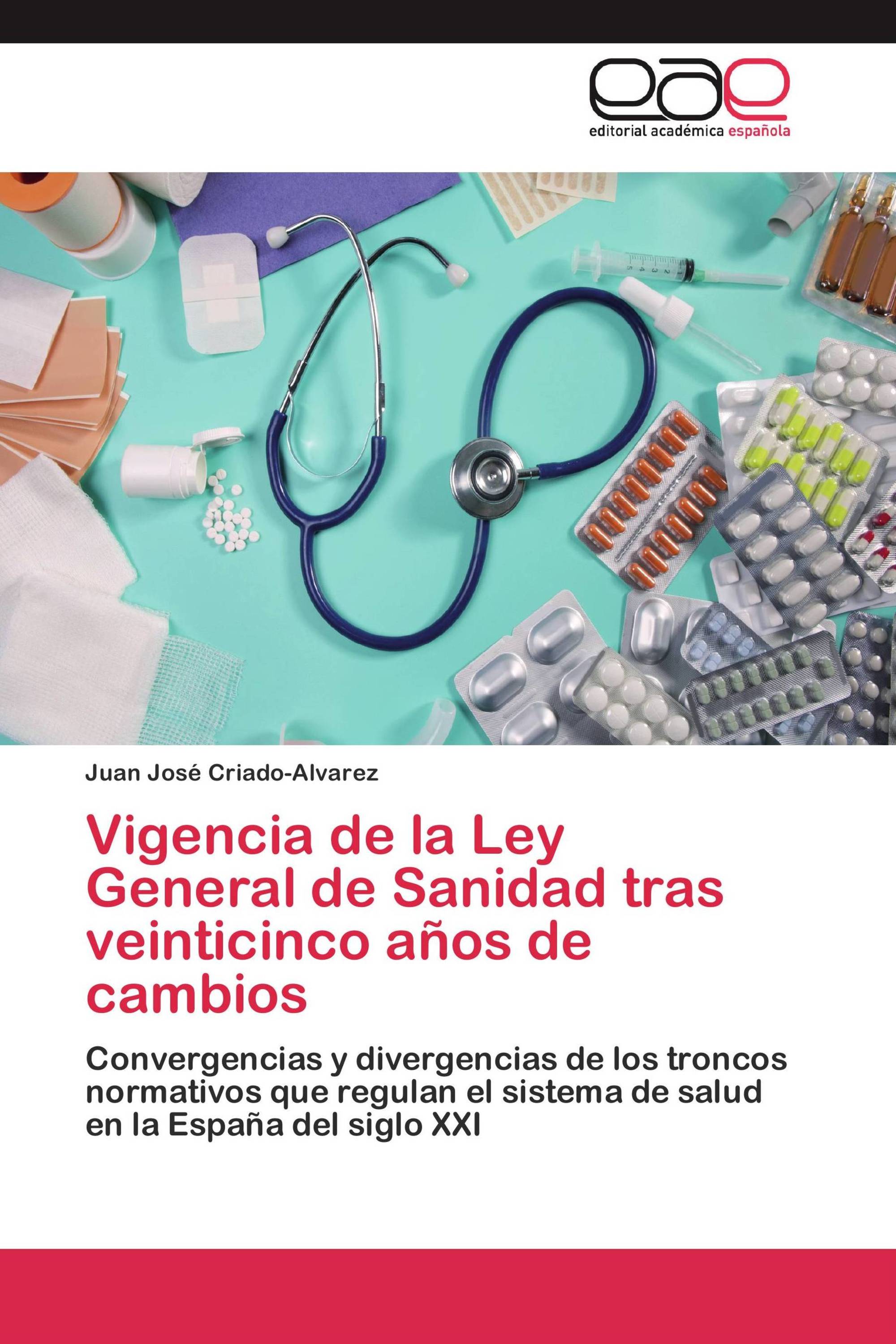 Vigencia de la Ley General de Sanidad tras veinticinco años de cambios