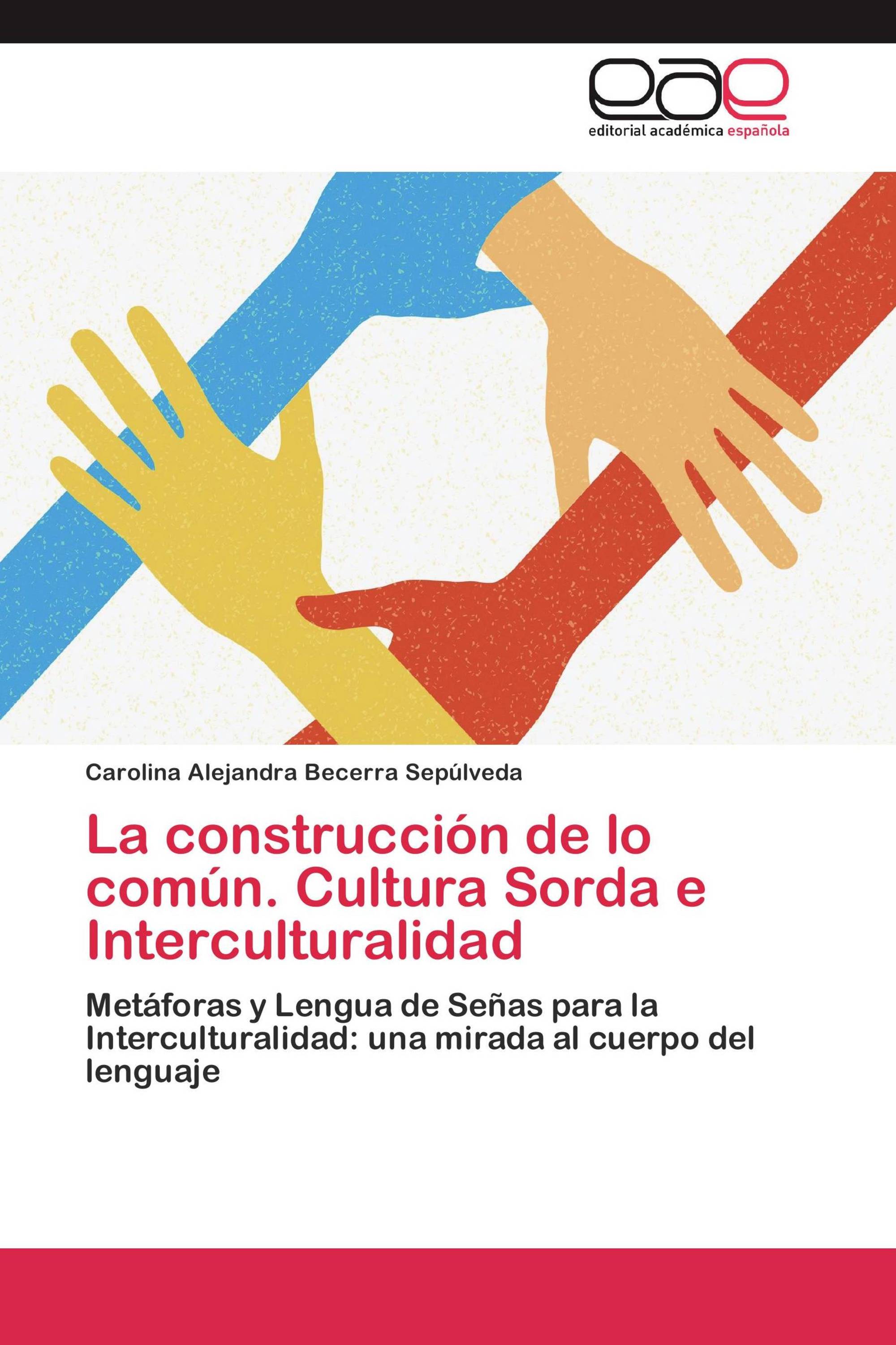 La construcción de lo común. Cultura Sorda e Interculturalidad