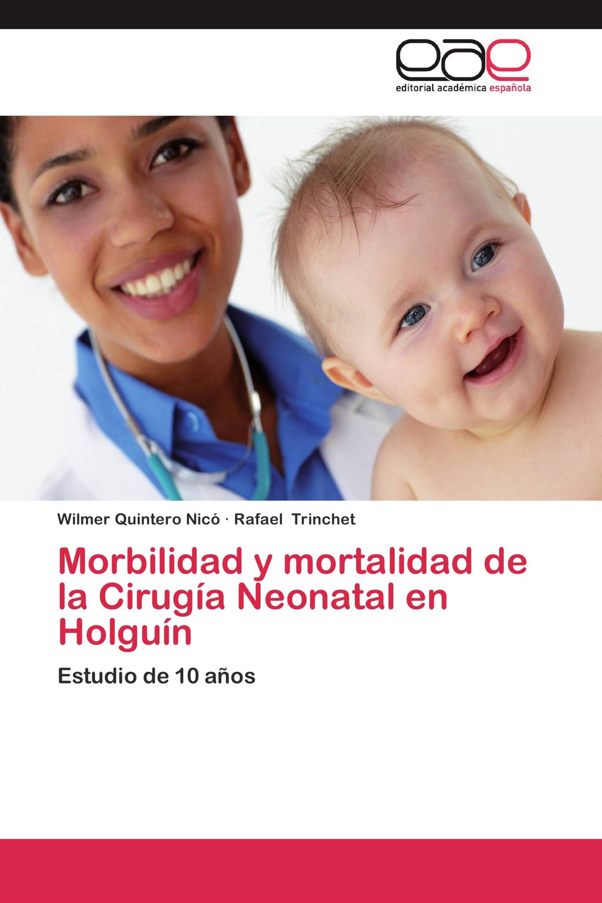 Morbilidad y mortalidad de la Cirugía Neonatal en Holguín