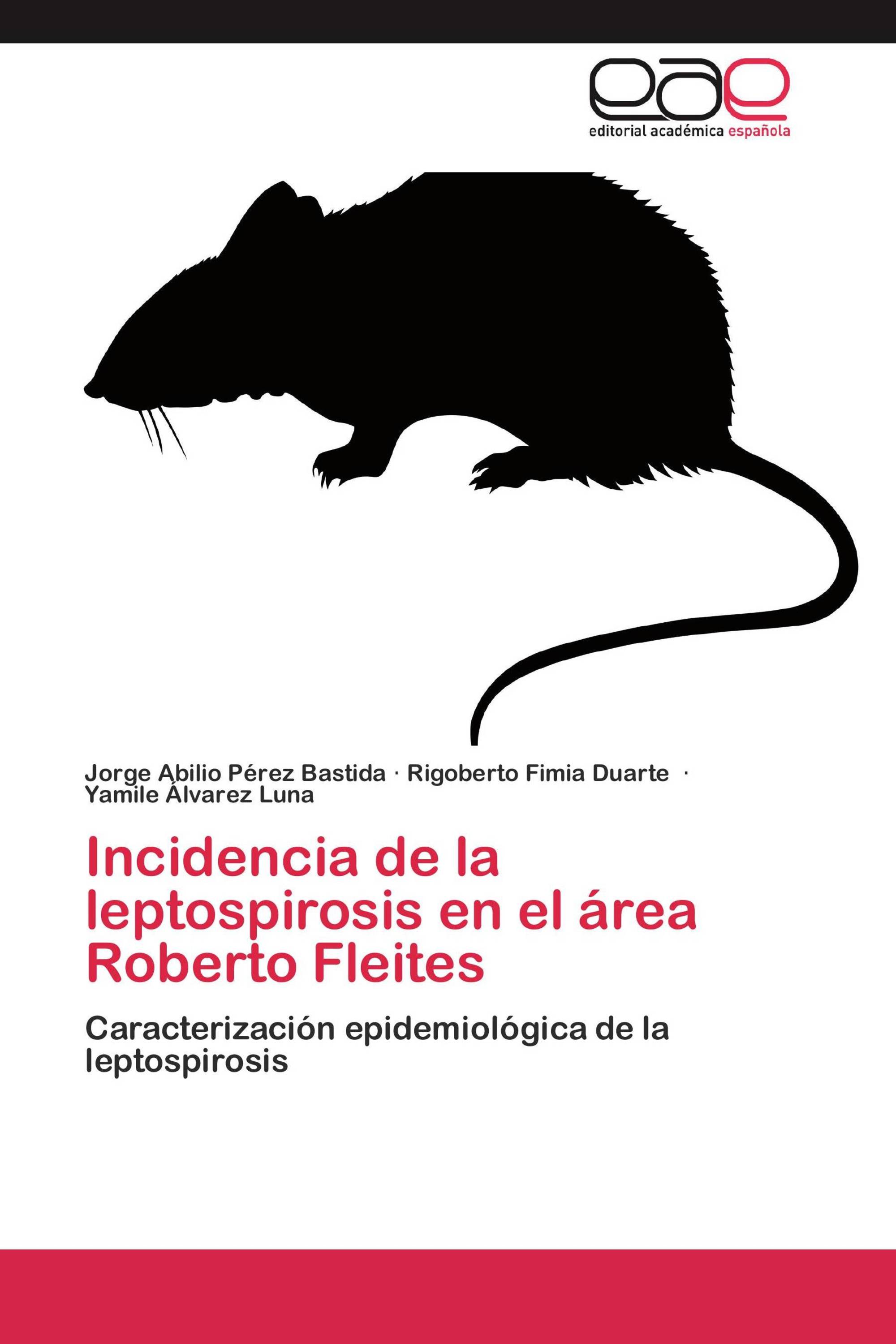 Incidencia de la leptospirosis en el área Roberto Fleites