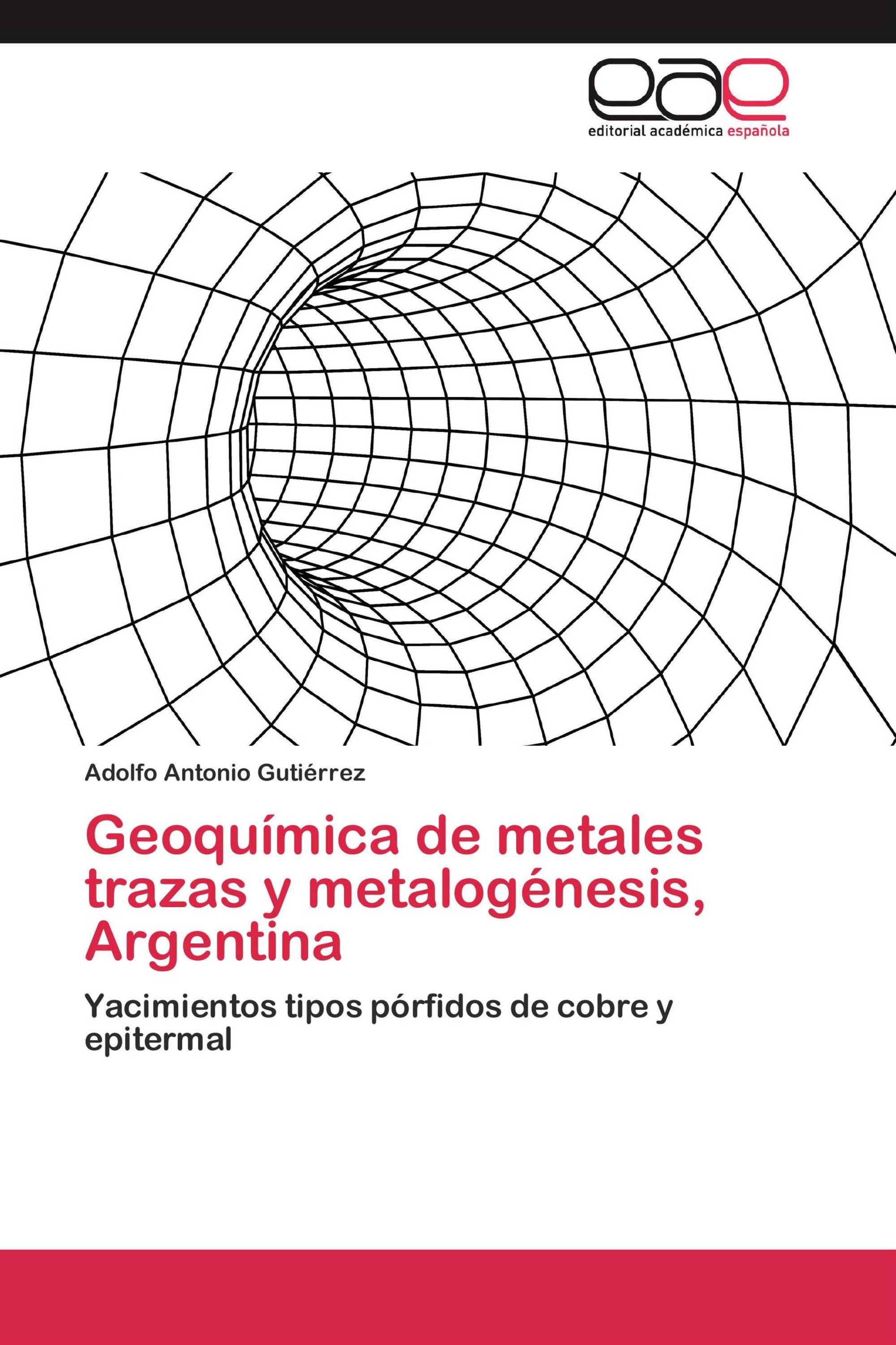 Geoquímica de metales trazas y metalogénesis, Argentina