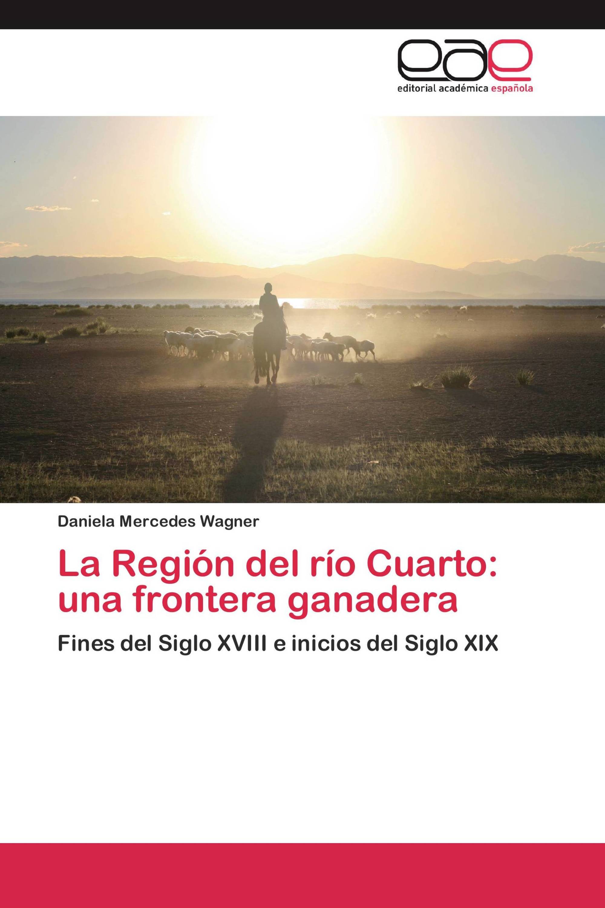 La Región del río Cuarto: una frontera ganadera