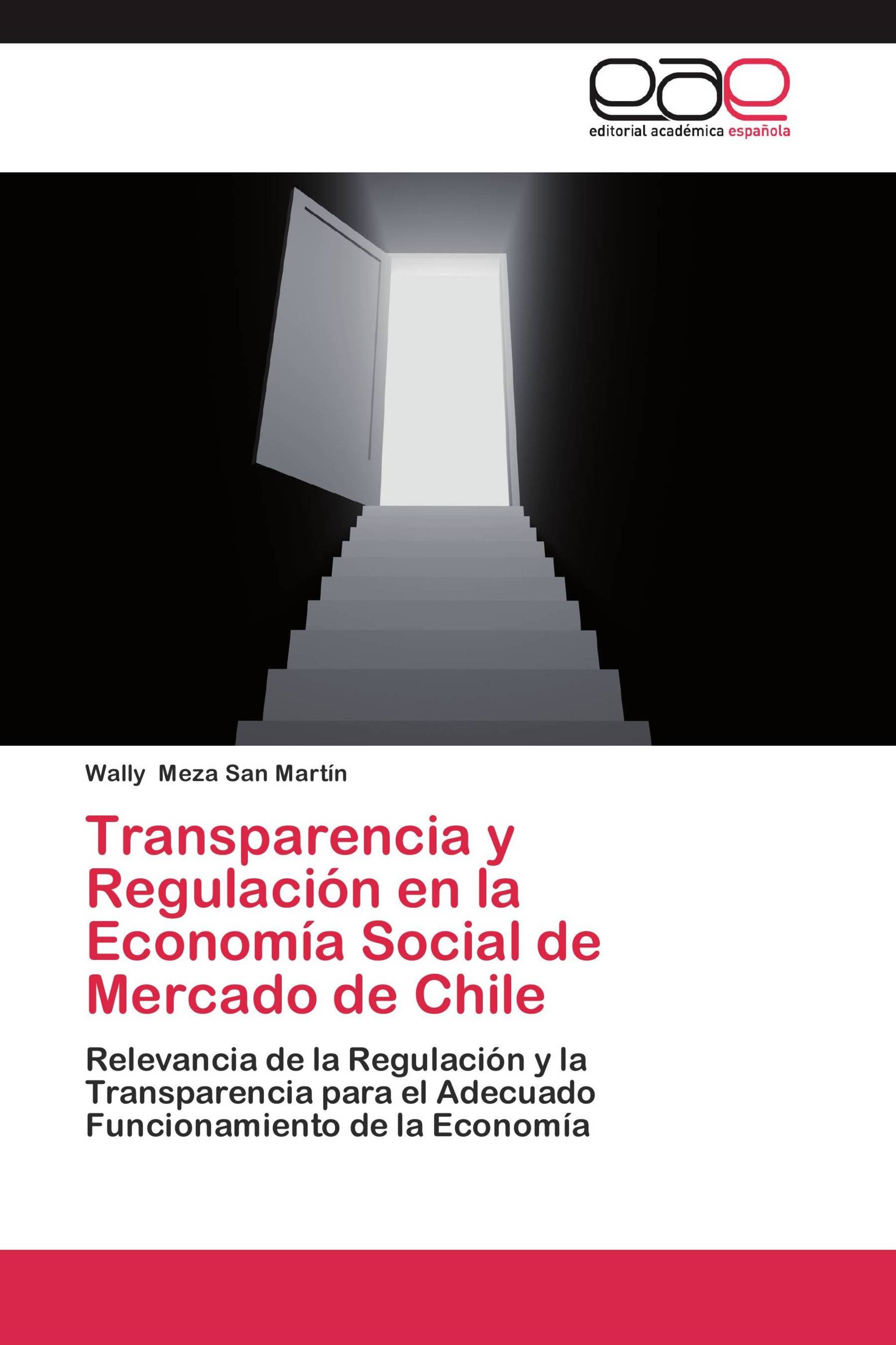 Transparencia y Regulación en la Economía Social de Mercado de Chile