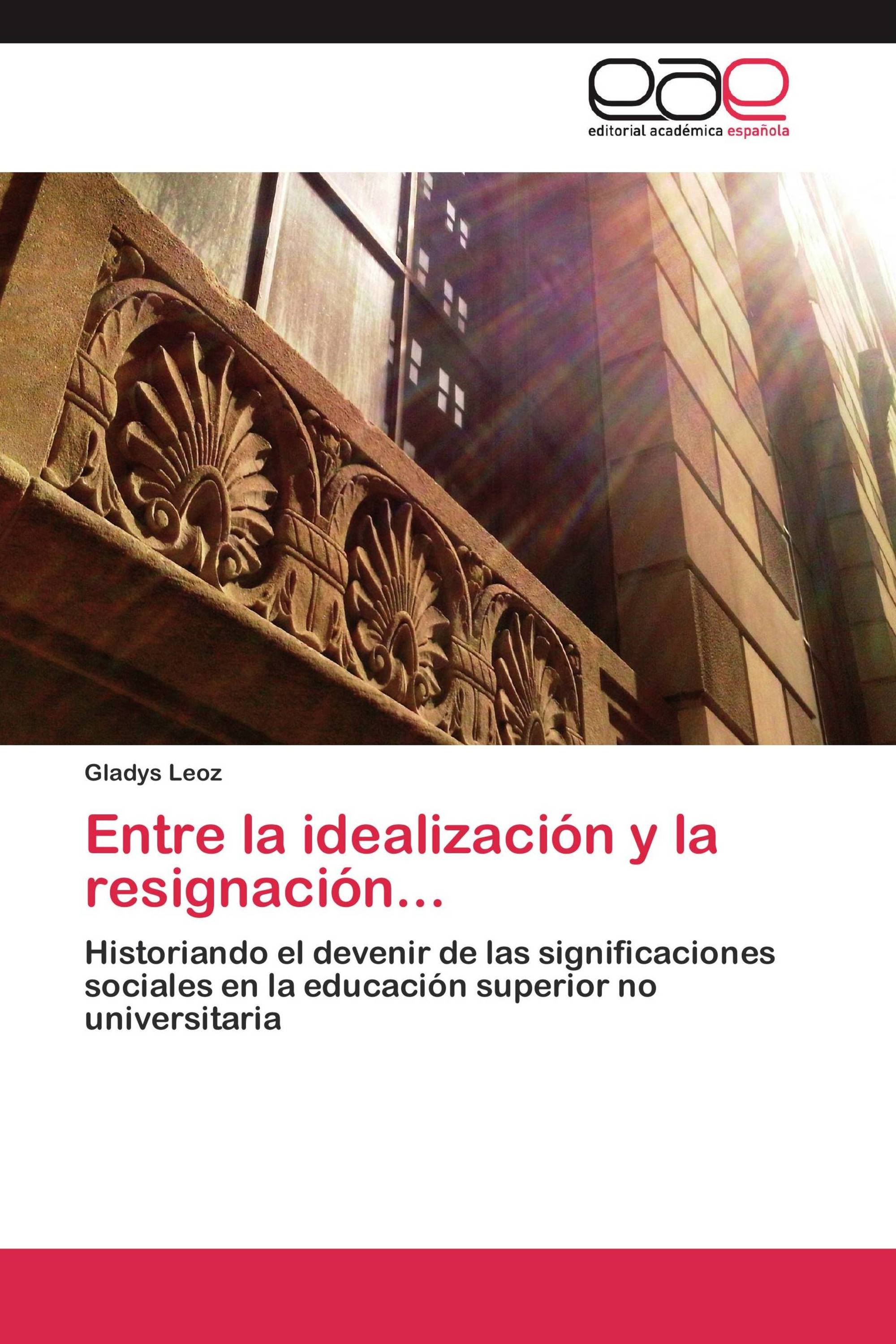 Entre la idealización y la resignación...