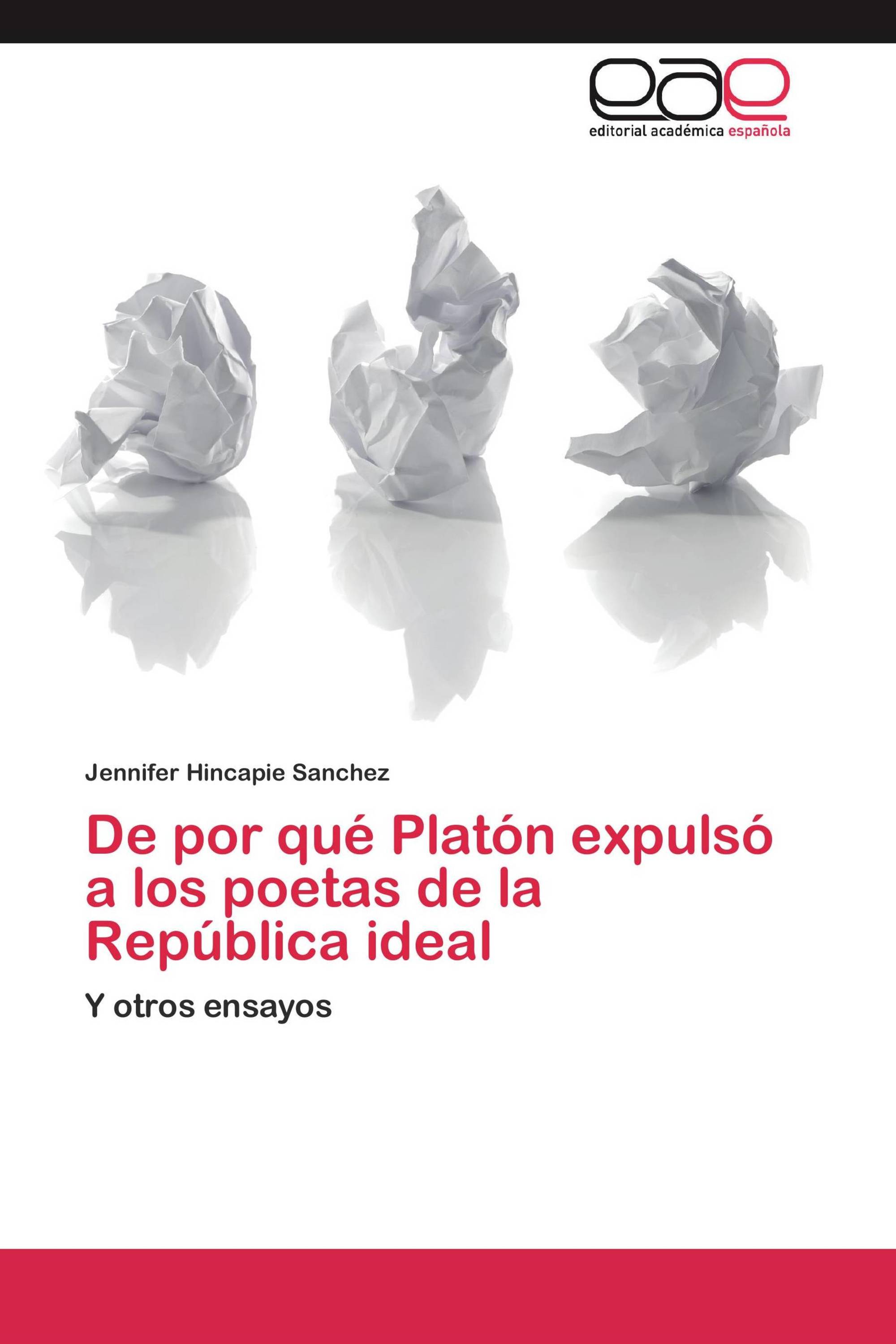 De por qué Platón expulsó a los poetas de la República ideal