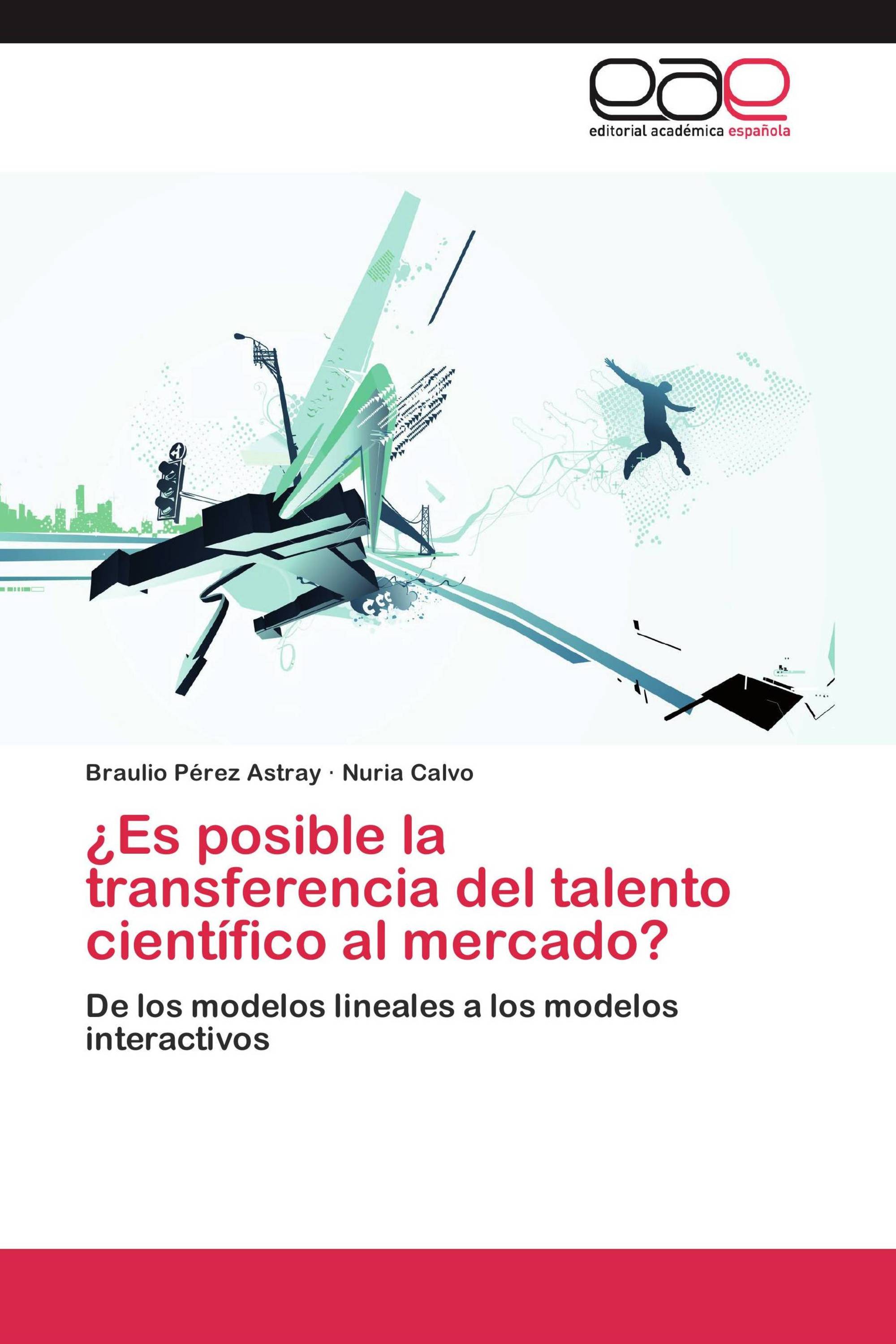 ¿Es posible la transferencia del talento científico al mercado?