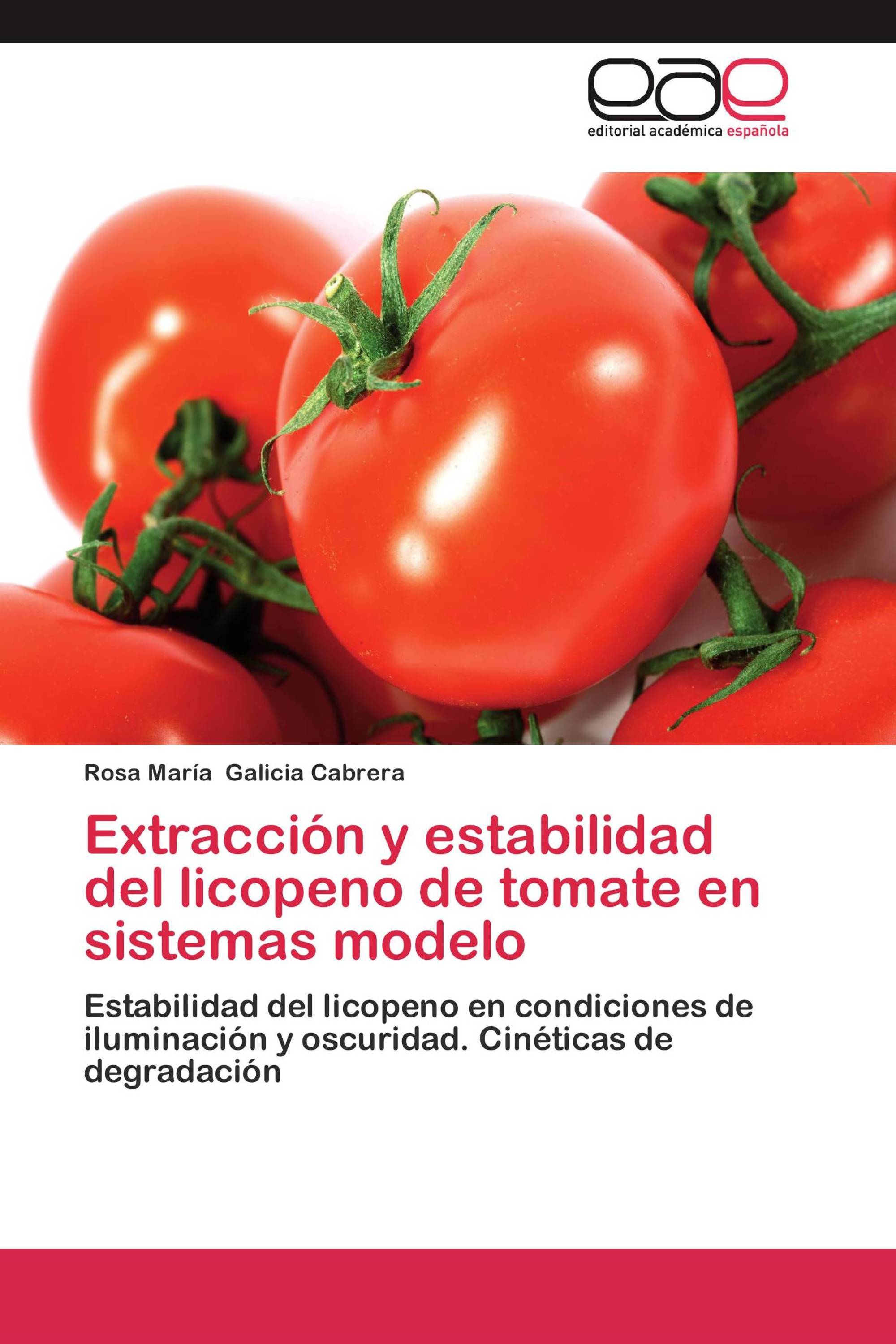 Extracción y estabilidad del licopeno de tomate en sistemas modelo