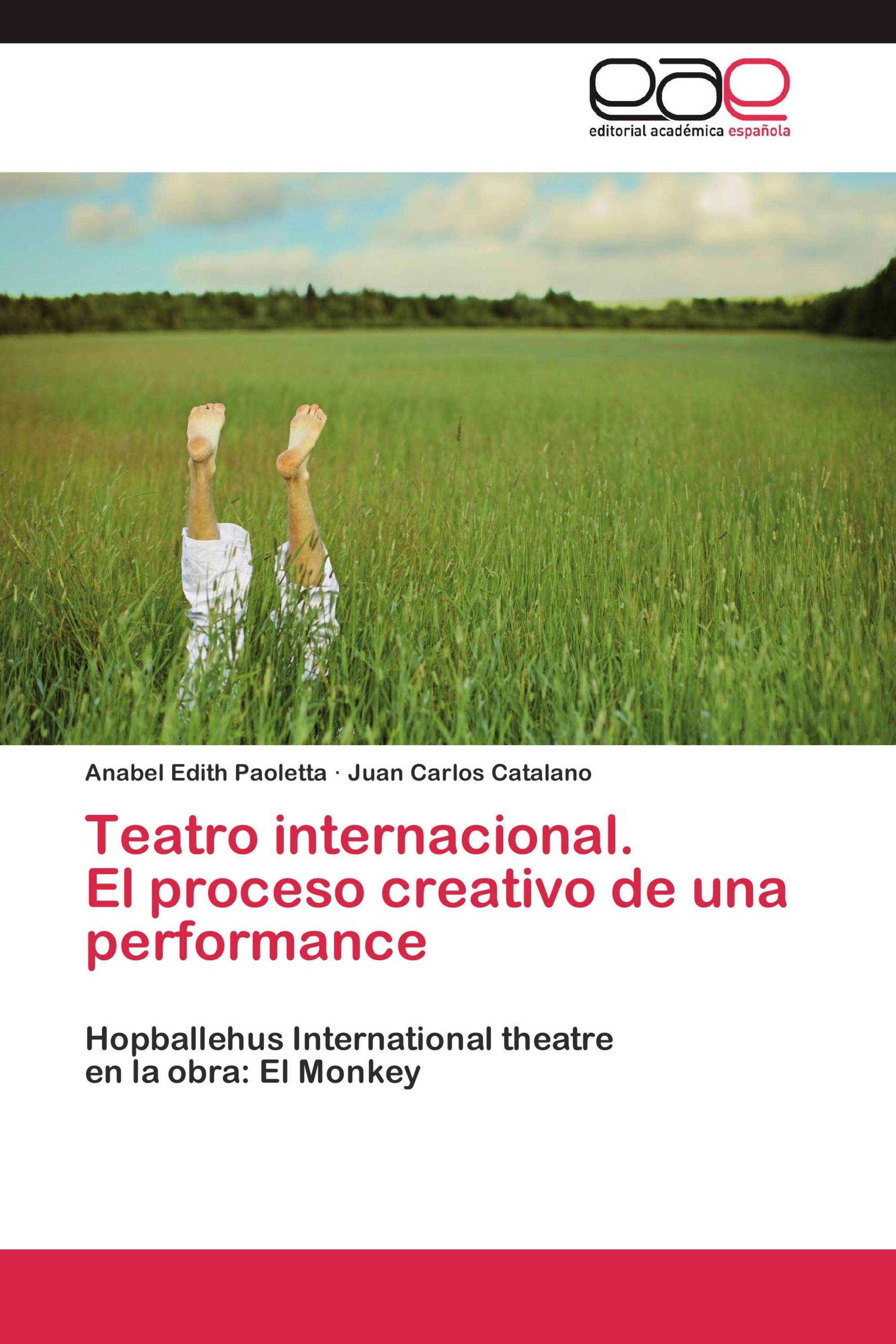 Teatro internacional.  El proceso creativo de una performance