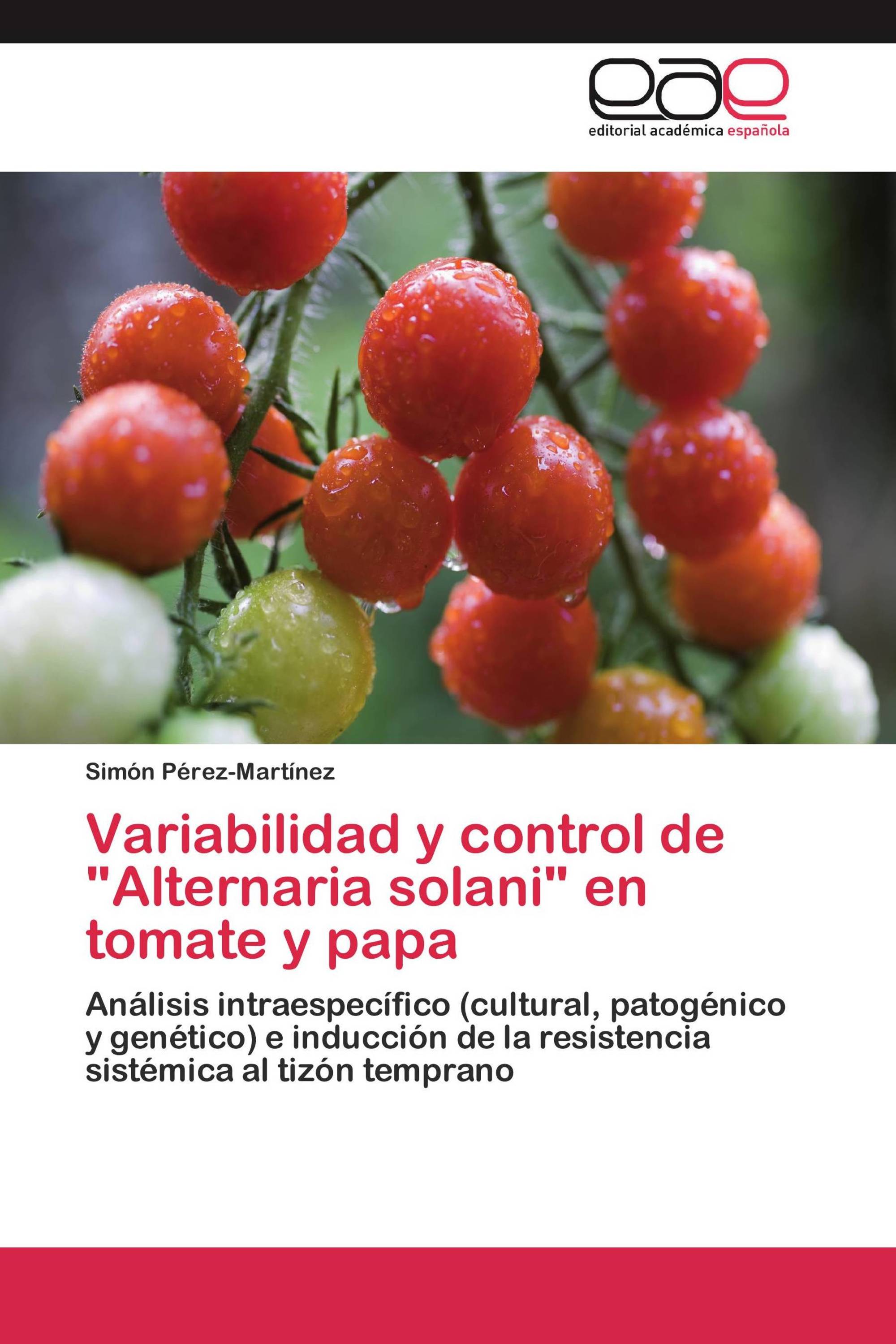 Variabilidad y control de "Alternaria solani" en tomate y papa