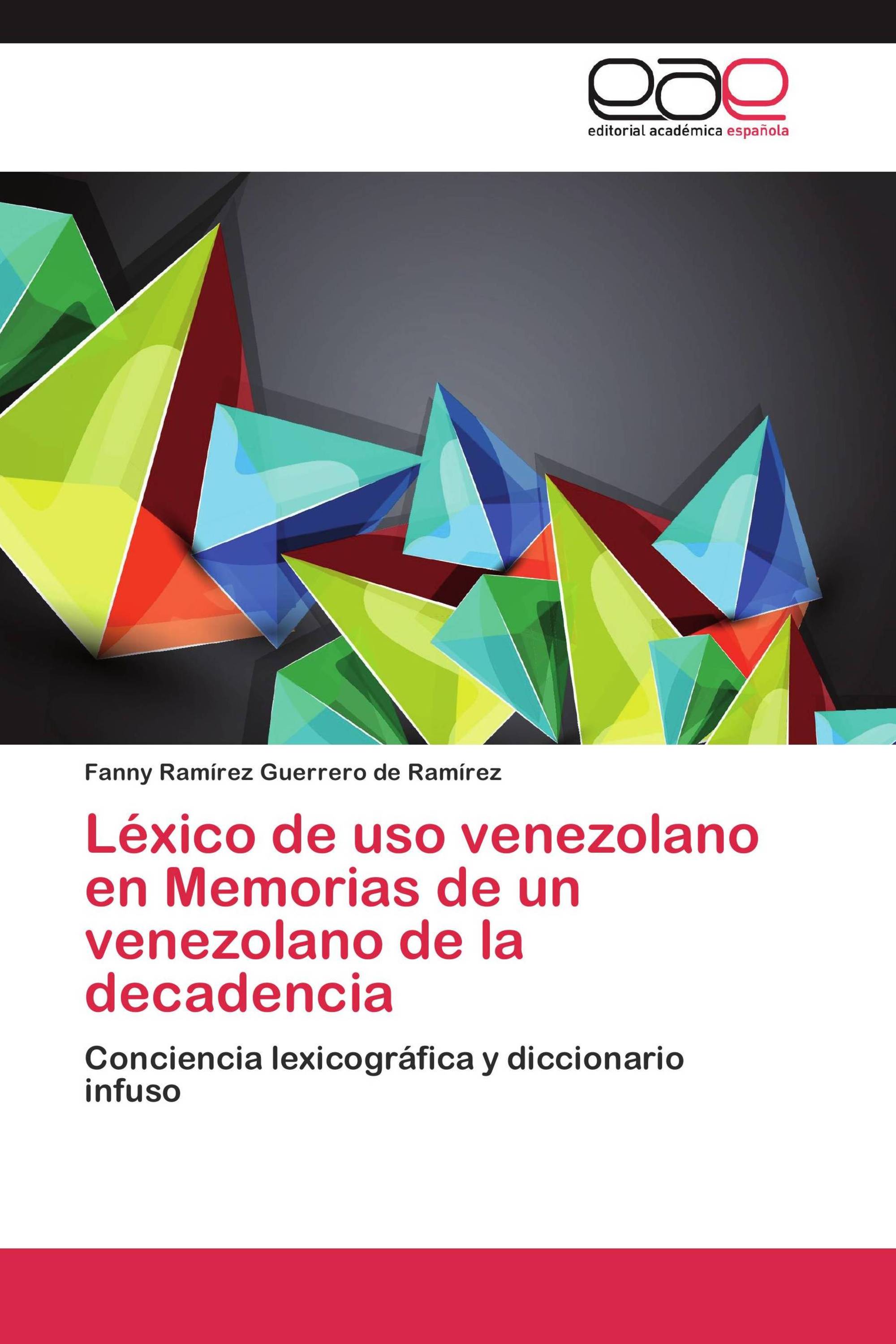 Léxico de uso venezolano en Memorias de un venezolano de la decadencia