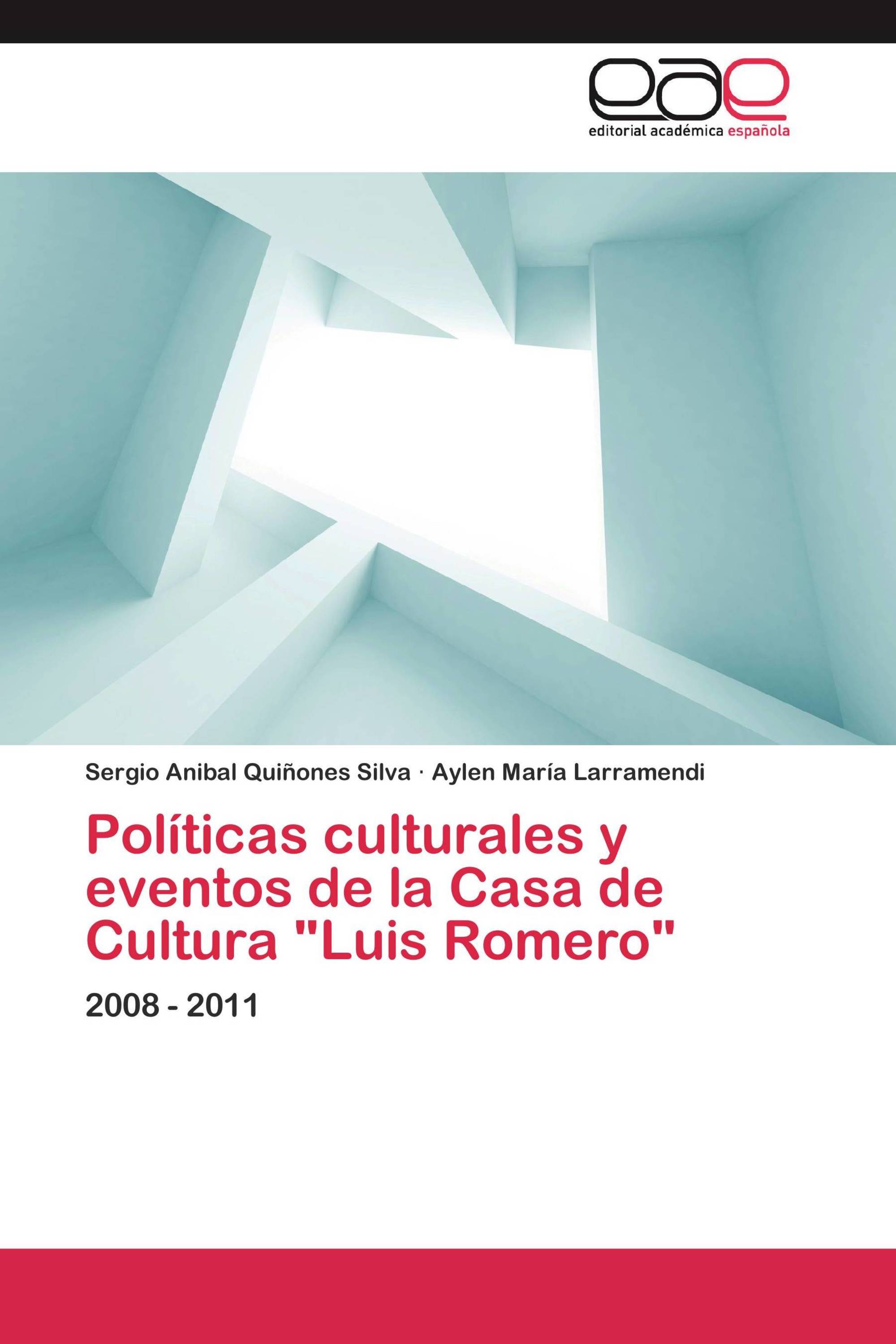 Políticas culturales y eventos de la Casa de Cultura "Luis Romero"