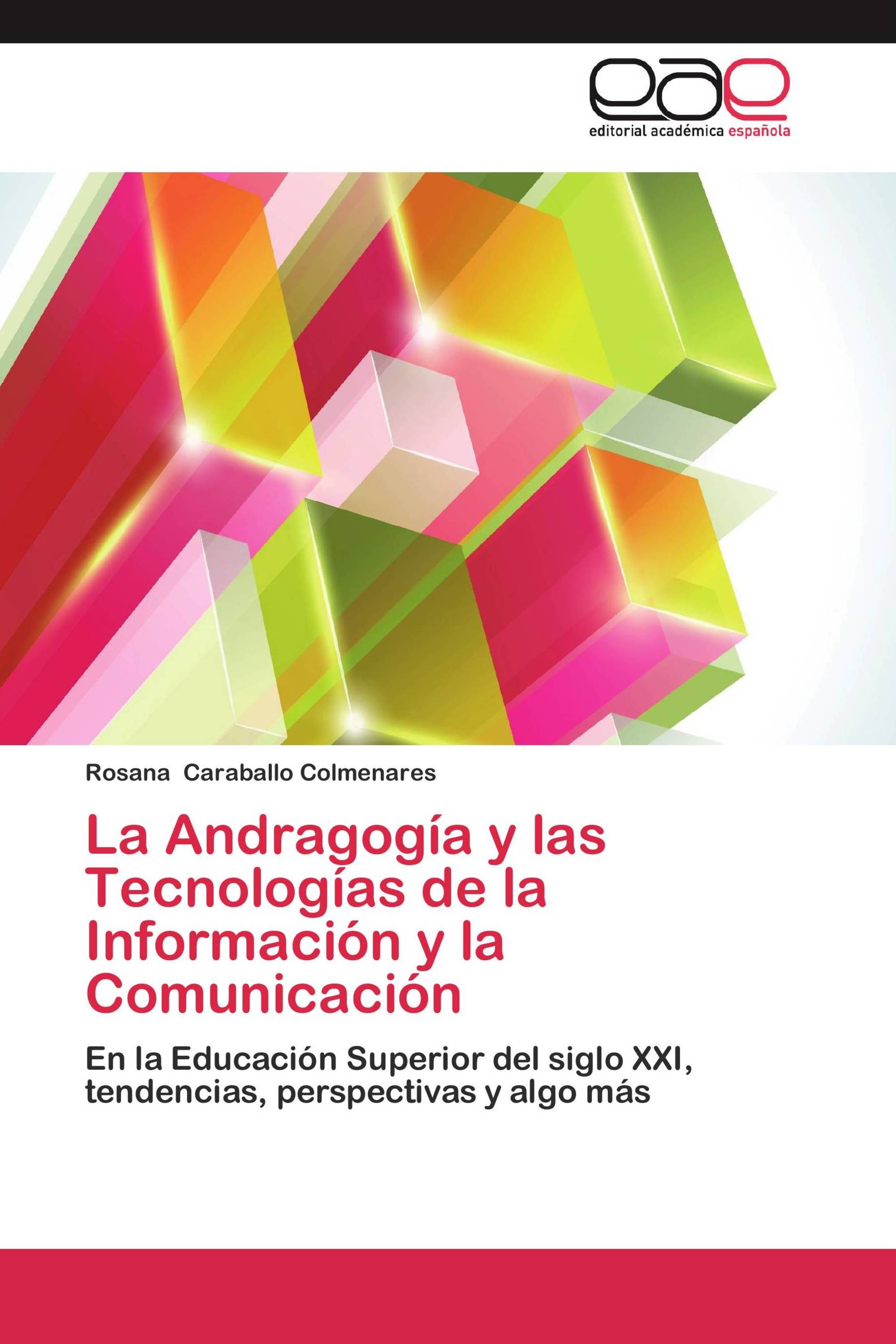 La Andragogía y las Tecnologías de la Información y la Comunicación