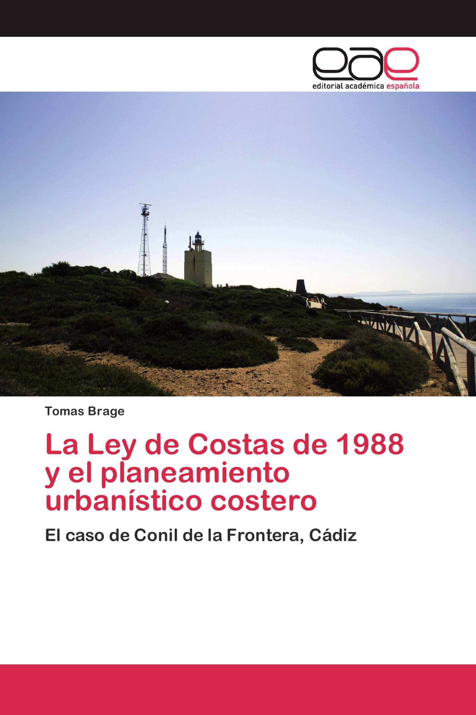 La Ley de Costas de 1988 y el planeamiento urbanístico costero