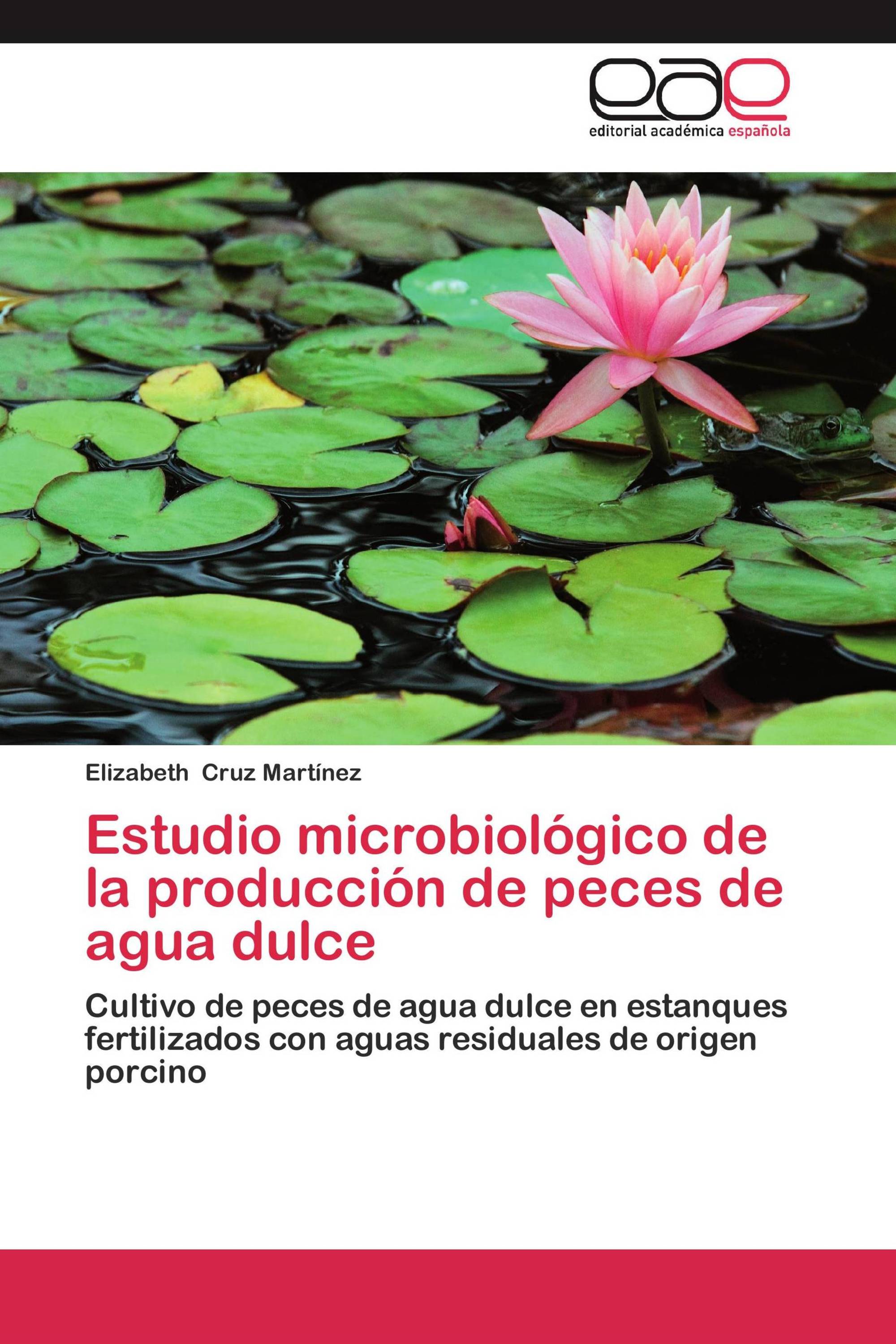 Estudio microbiológico de la producción de peces de agua dulce