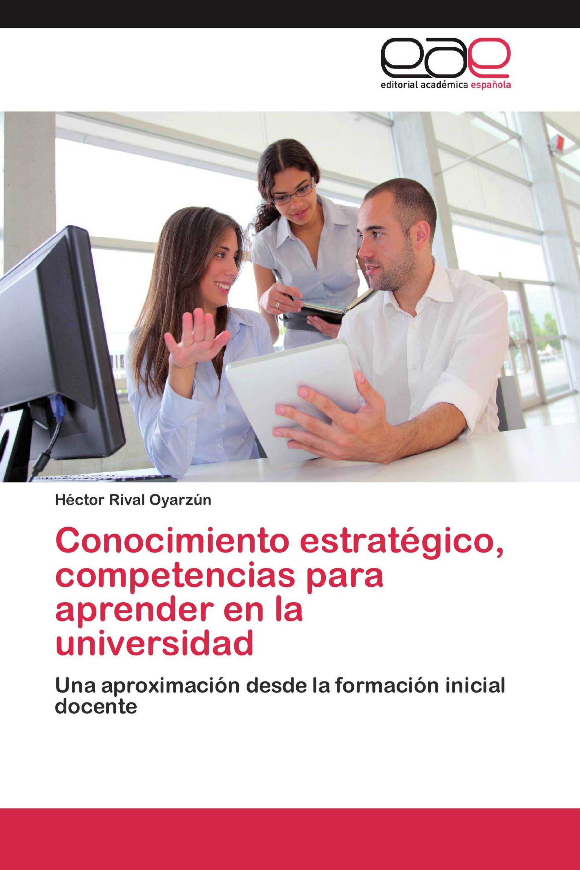 Conocimiento estratégico, competencias para aprender en la universidad