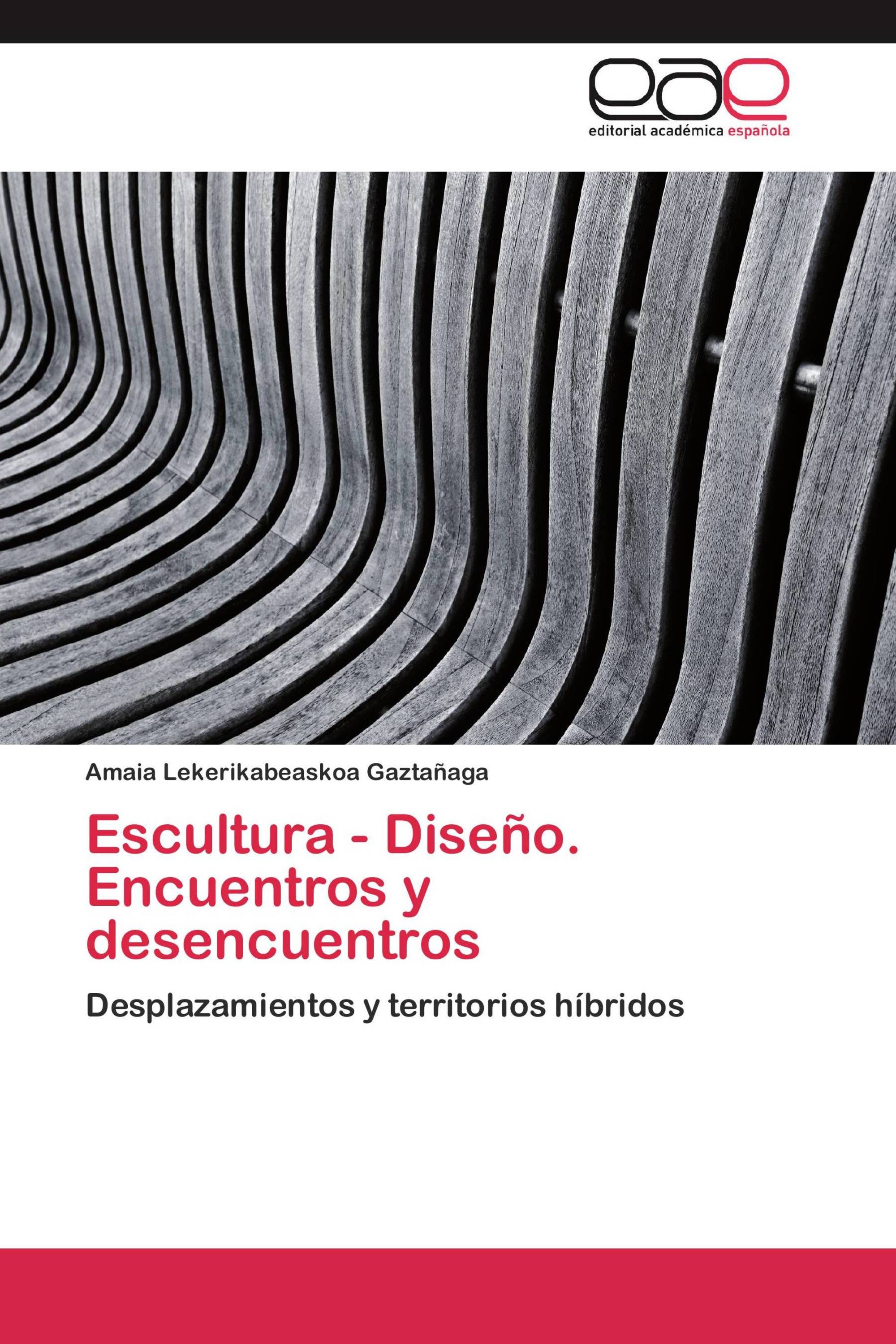 Escultura - Diseño. Encuentros y desencuentros