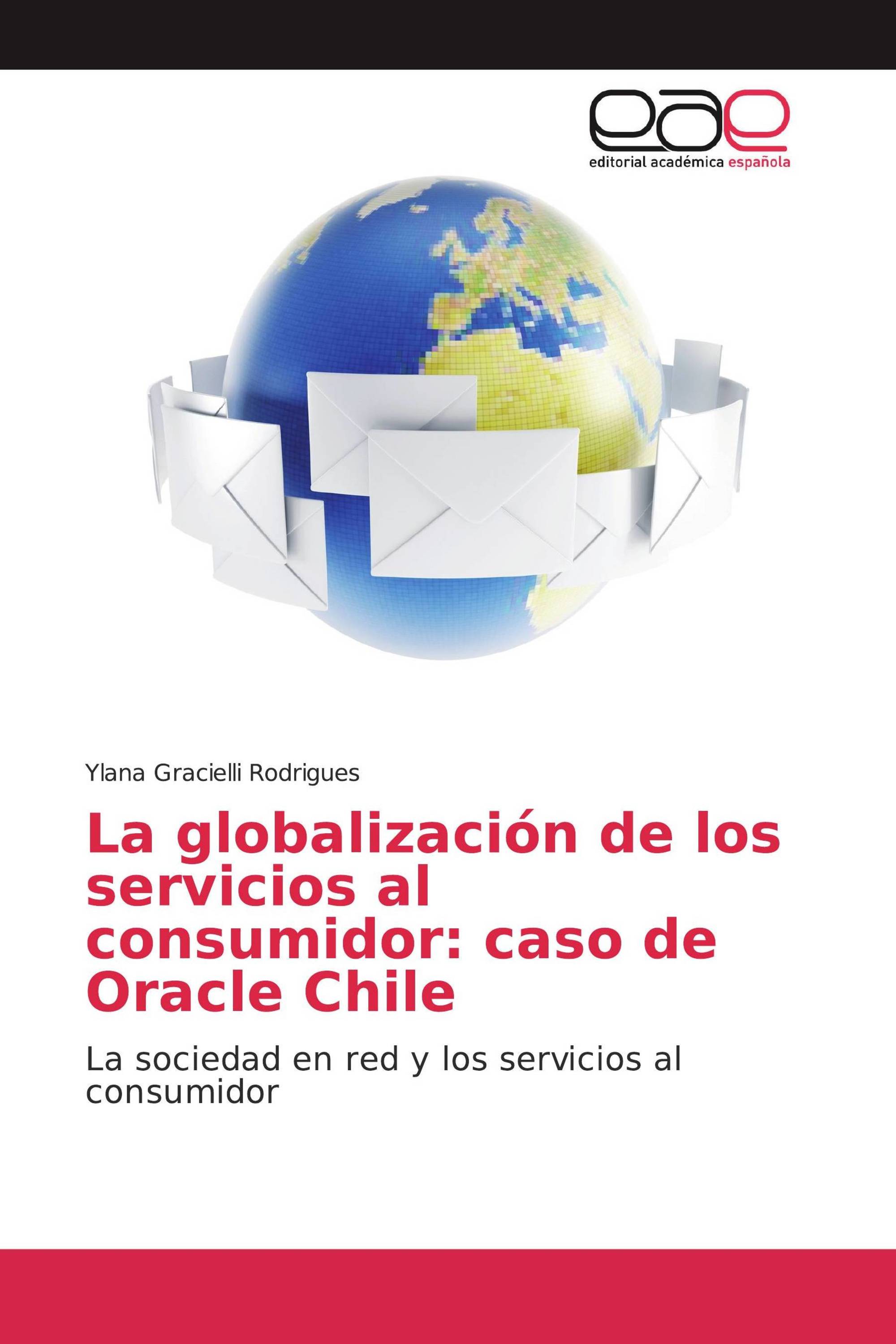 La globalización de los servicios al consumidor: caso de Oracle Chile