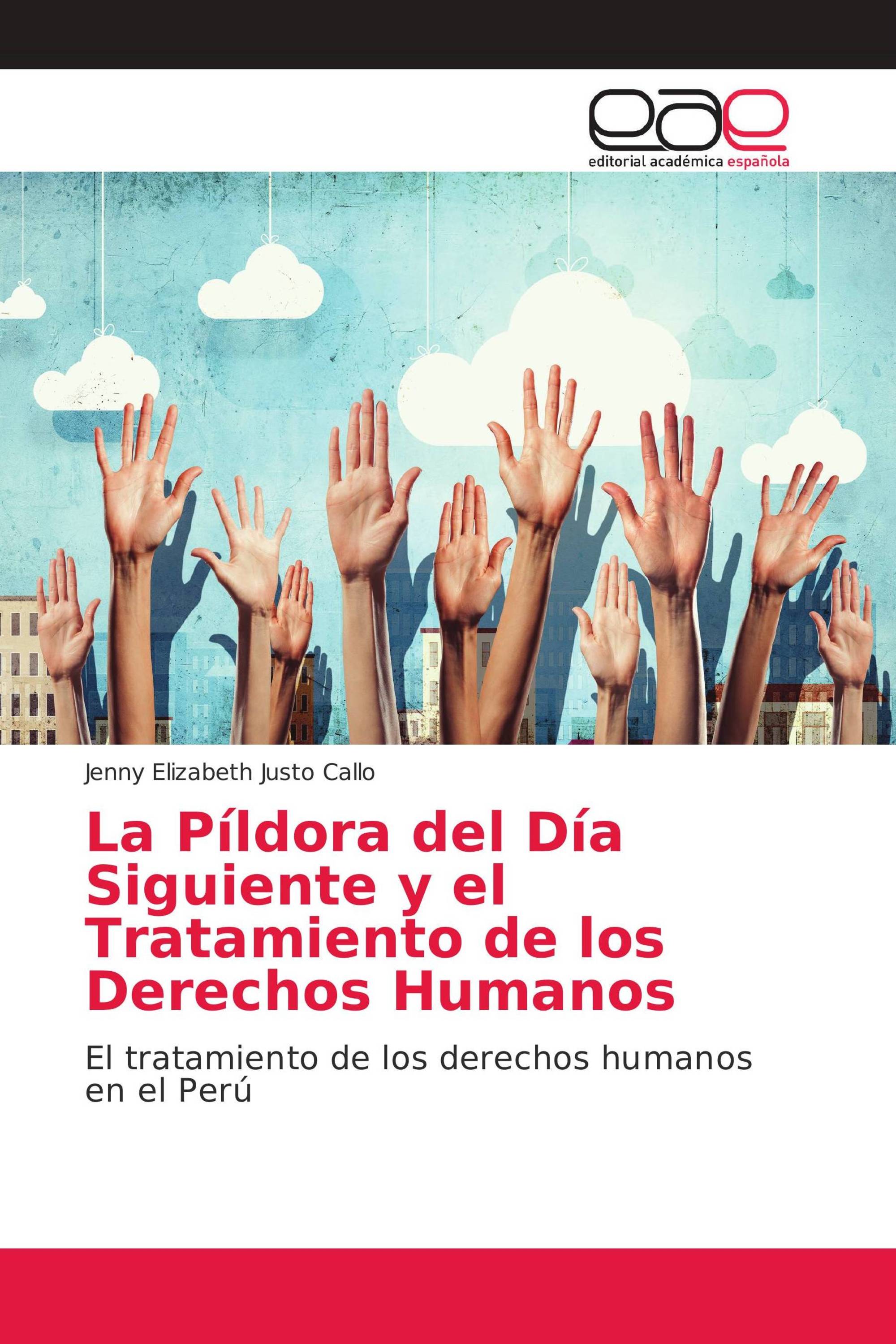 La Píldora del Día Siguiente y el Tratamiento de los Derechos Humanos