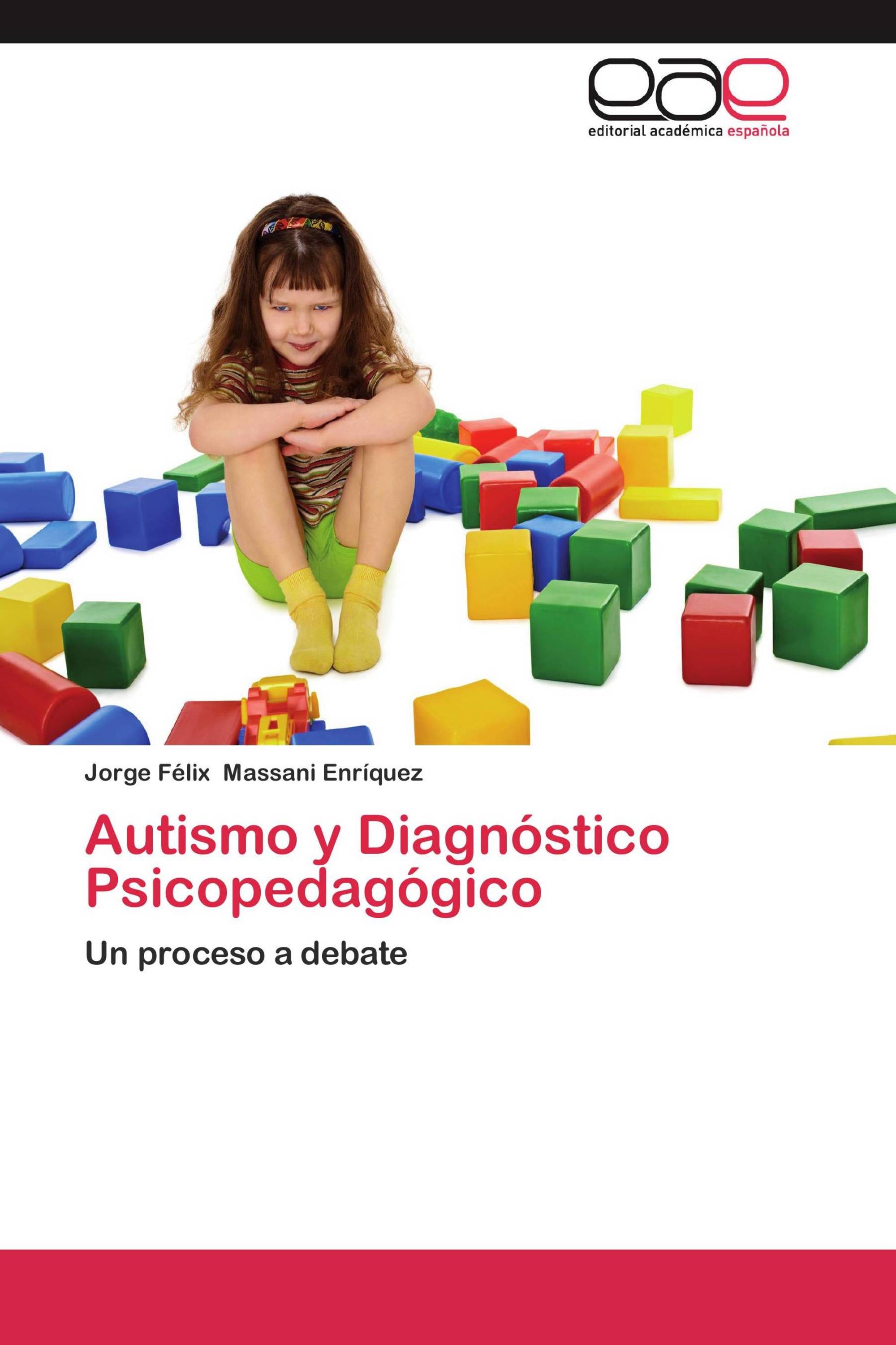 Autismo y Diagnóstico Psicopedagógico