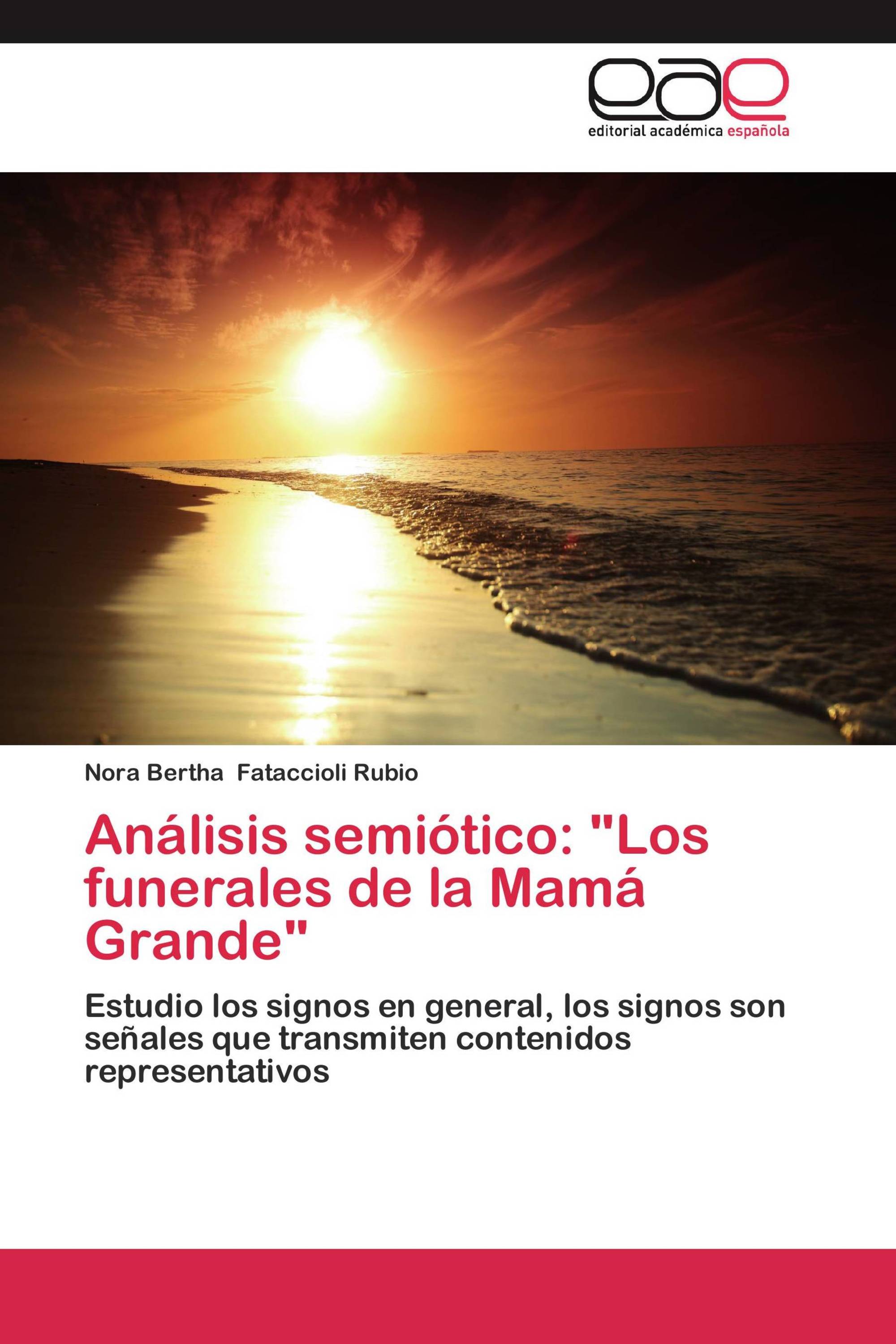 Análisis semiótico: "Los funerales de la Mamá Grande"