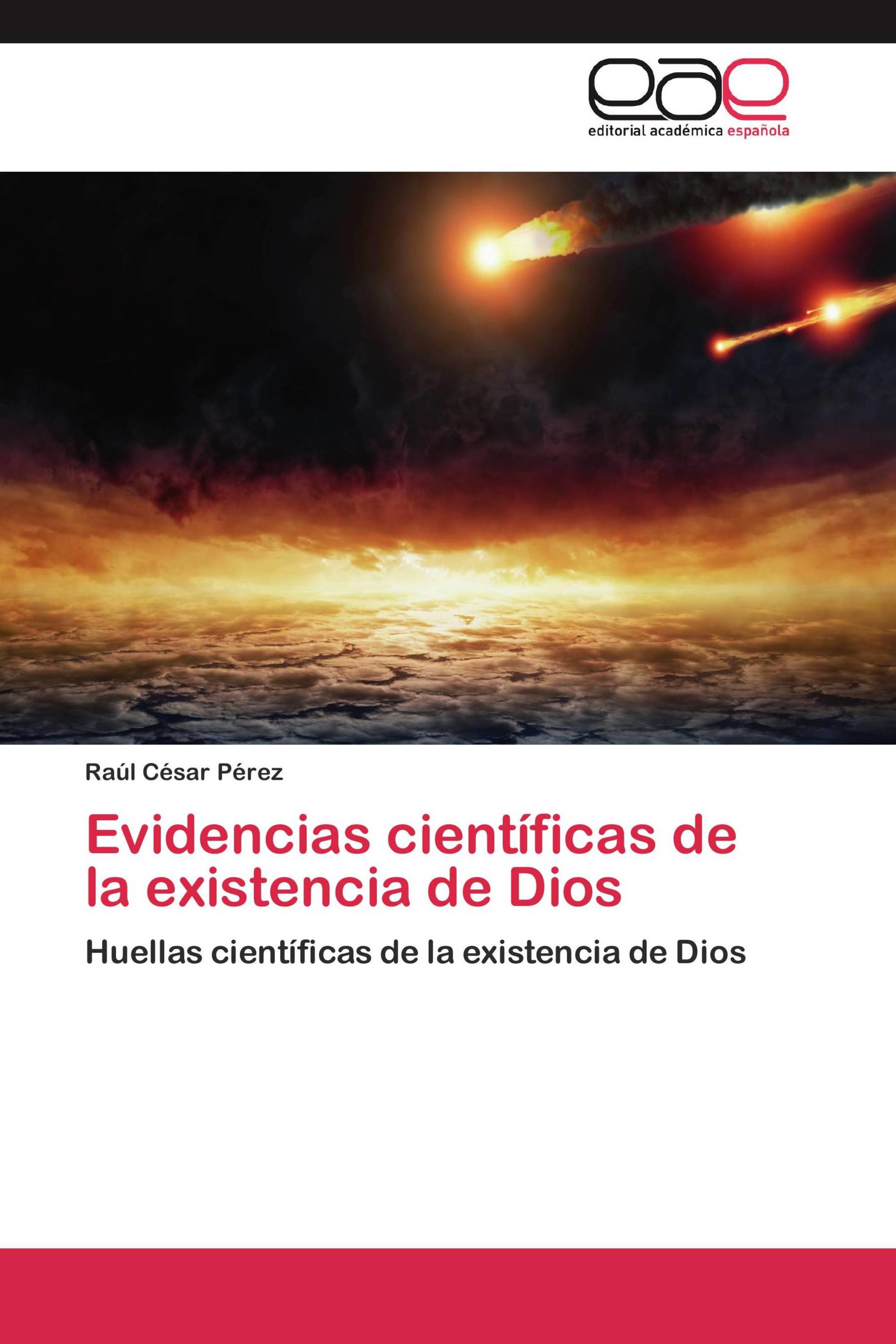 Existen pruebas científicas de la existencia de Dios?