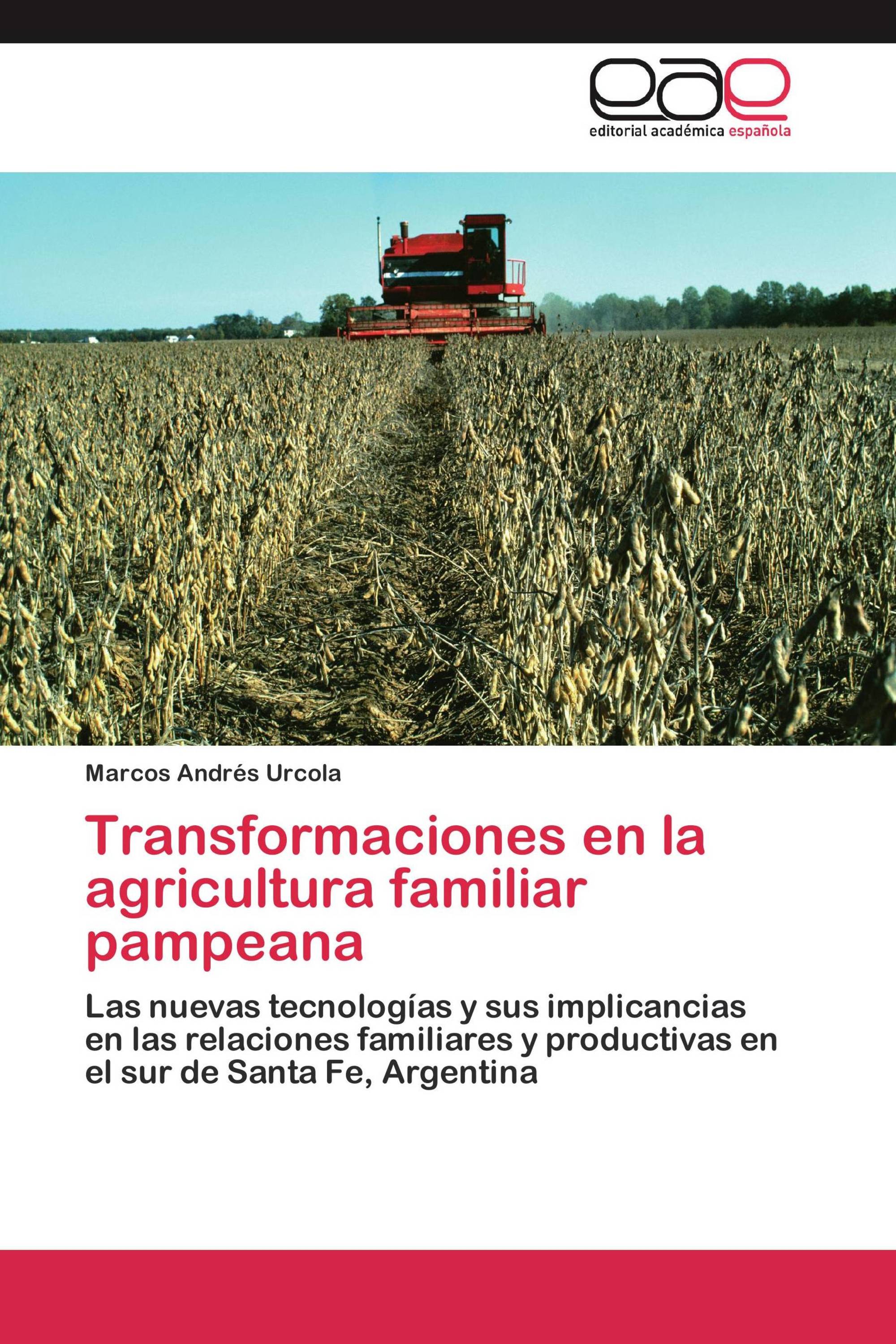 Transformaciones en la agricultura familiar pampeana