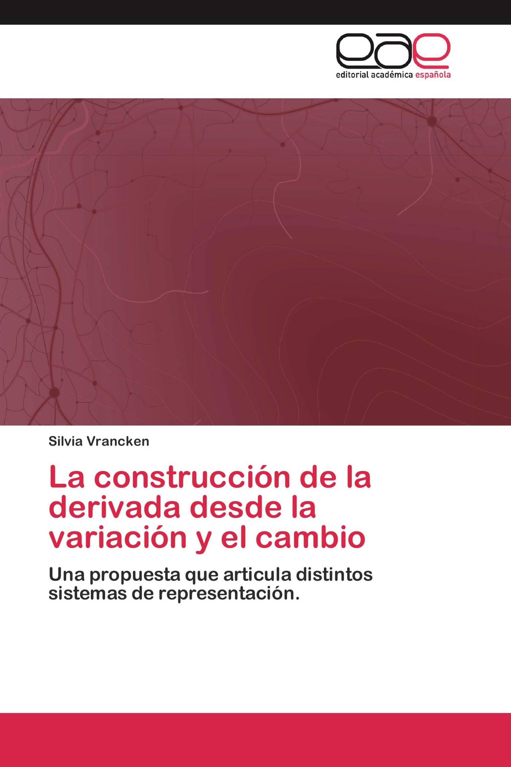 La construcción de la derivada desde la variación y el cambio