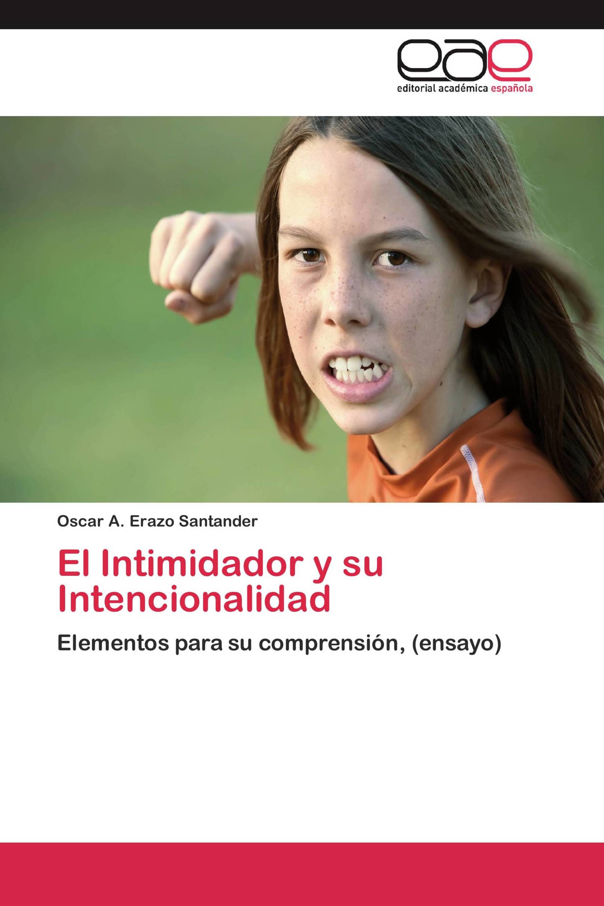 El Intimidador y su Intencionalidad